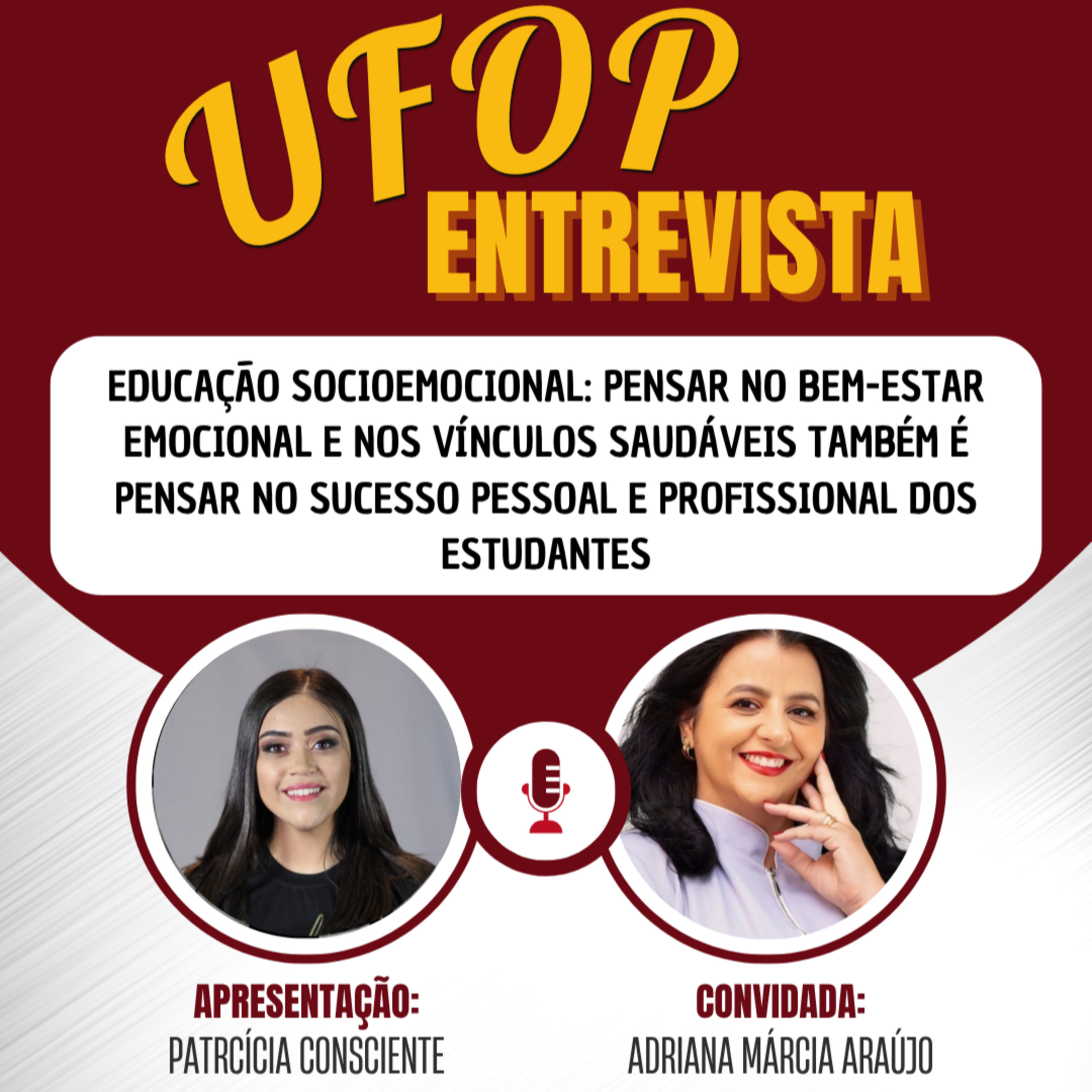 Ufop Entrevista: Educação Socioemocional: pensar no bem-estar emocional e nos vínculos saudáveis também é pensar no sucesso pessoal e profissional dos estudantes episode artwork