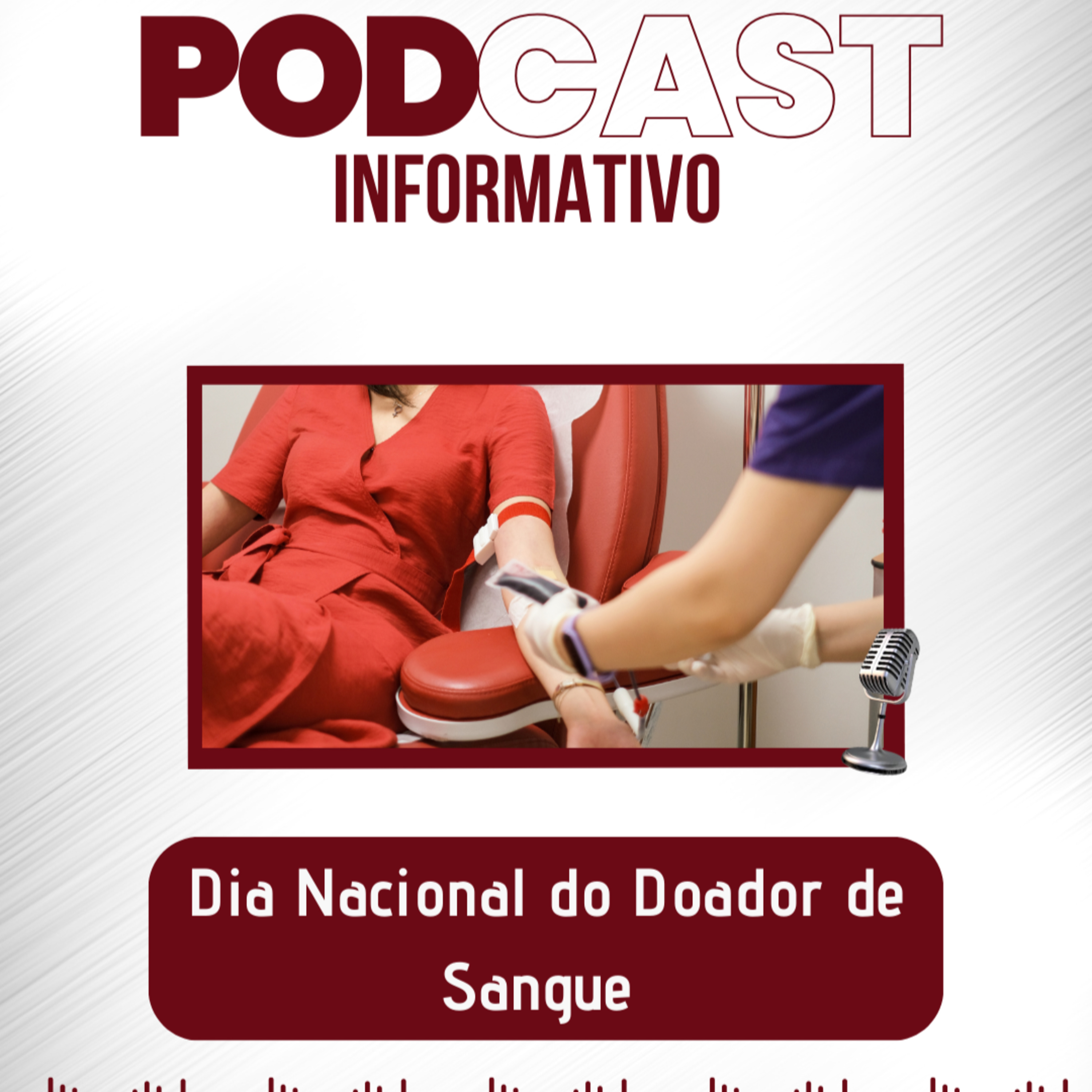 PODCAST INFORMATIVO: Dia Nacional do Doador de Sangue episode artwork