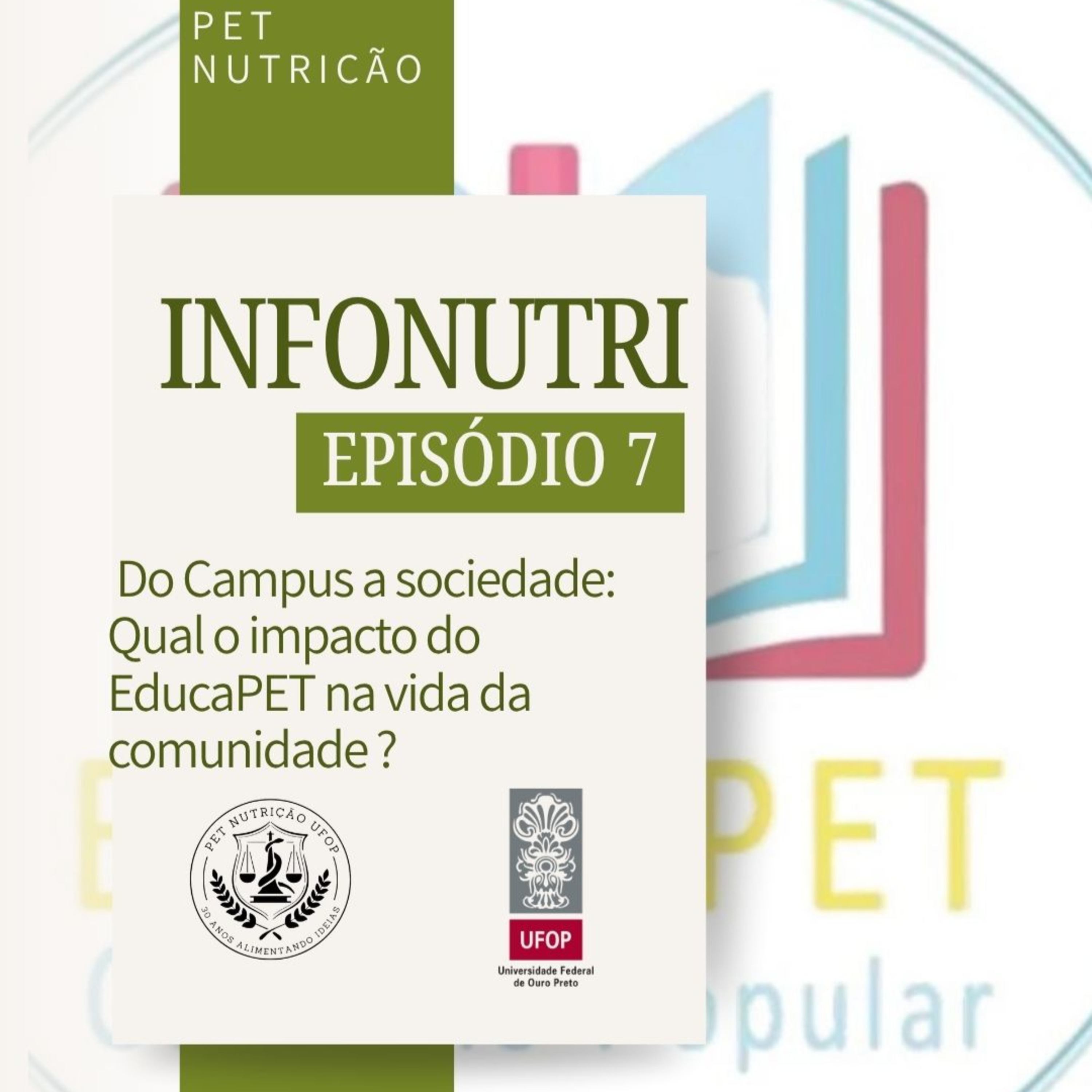 INFONUTRI - Ep. 07: Do Campus a sociedade: Qual o impacto do EducaPET na vida da comunidade? episode artwork