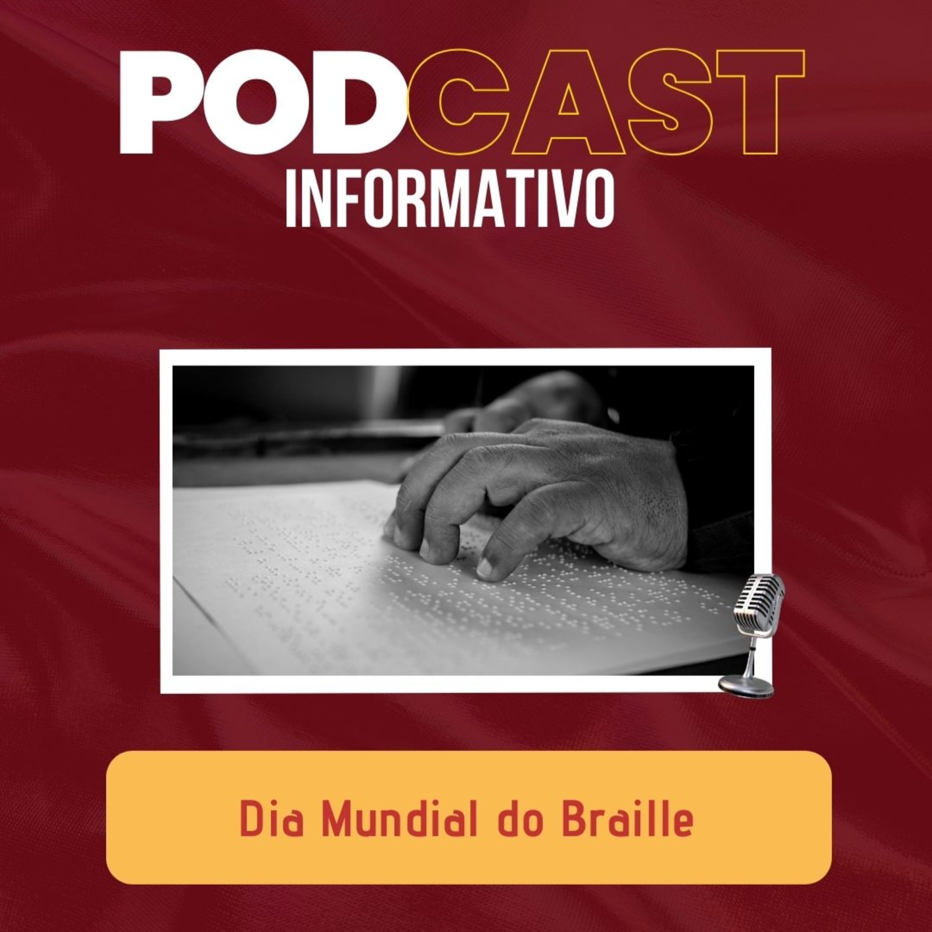 PODCAST INFORMATIVO: Dia Mundial do Braille episode artwork