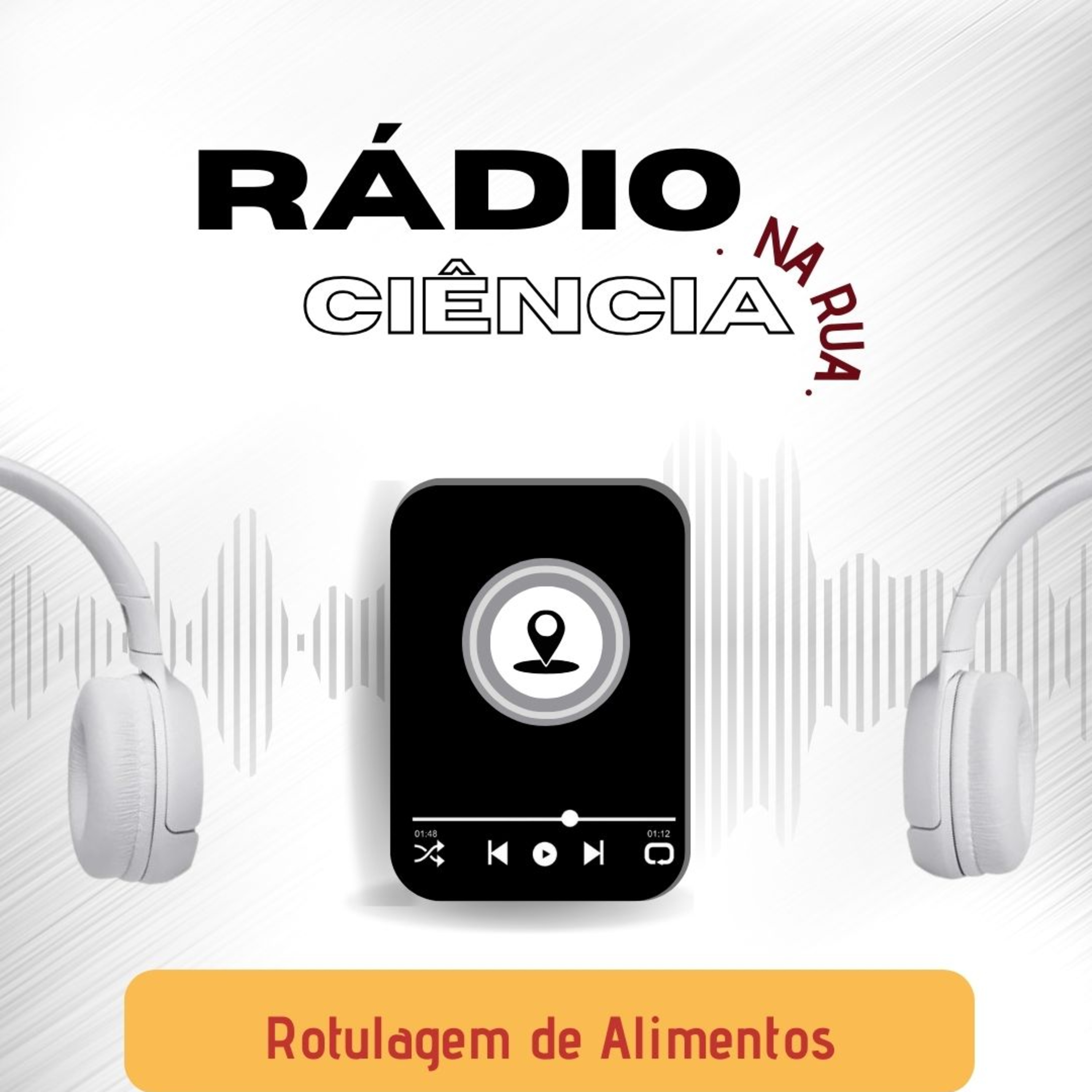 RÁDIO CIÊNCIA NA RUA: Rotulagem de Alimentos episode artwork