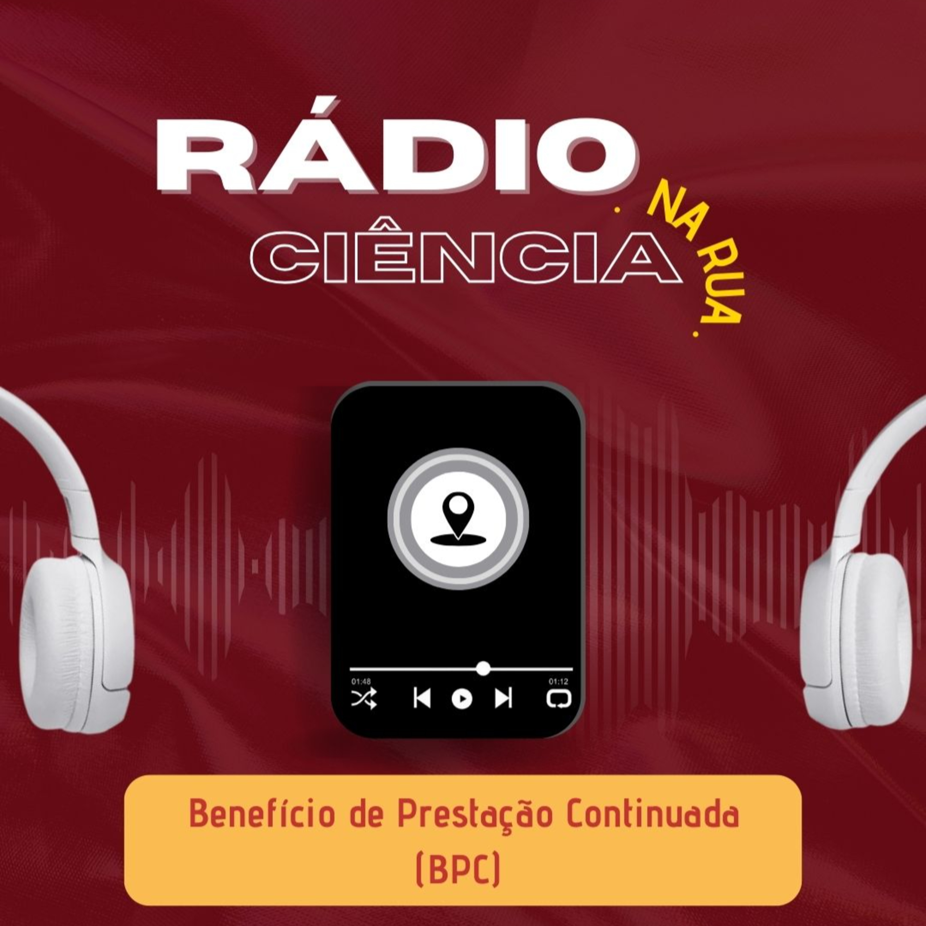 RÁDIO CIÊNCIA NA RUA: Benefício de Prestação Continuada (BPC) episode artwork