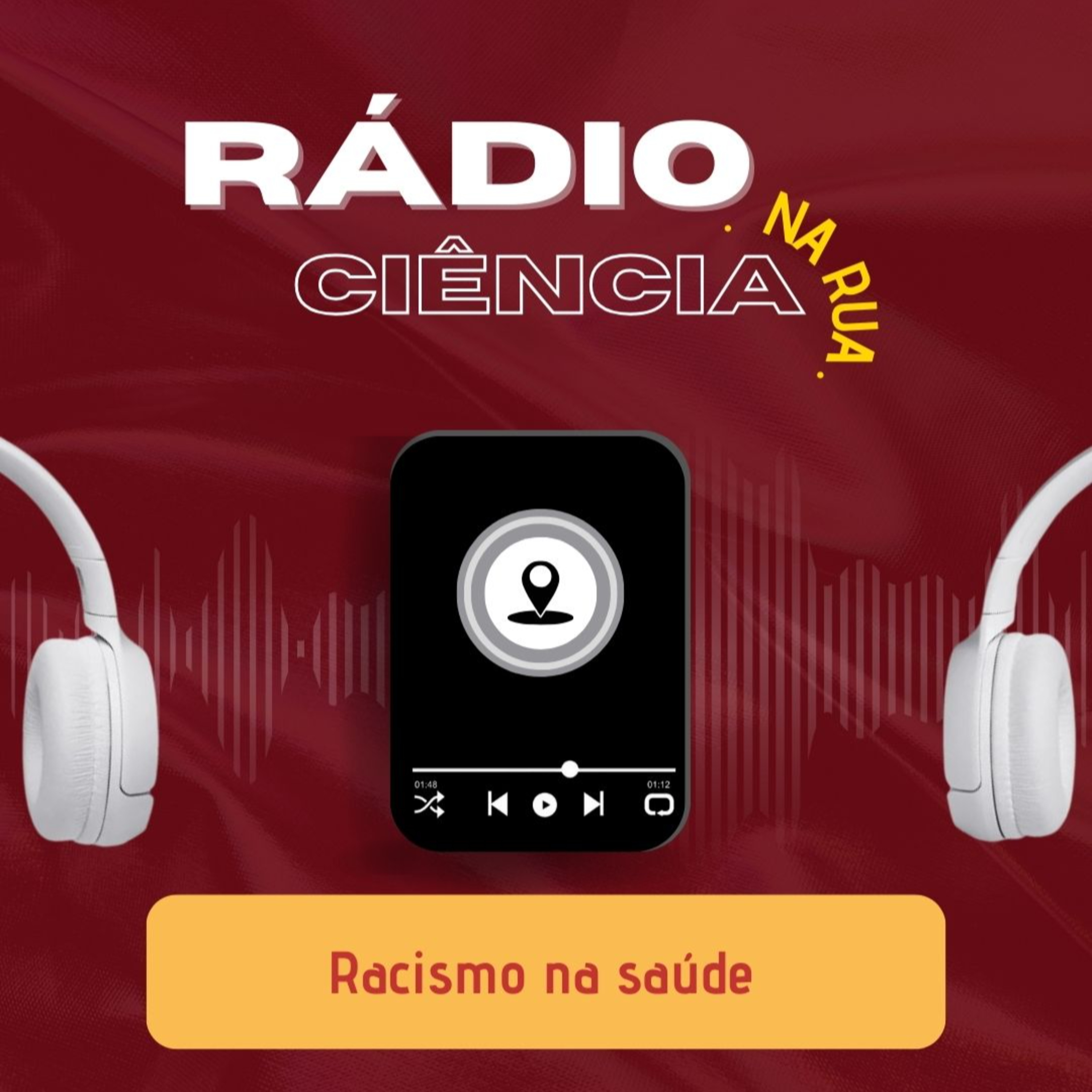 RÁDIO CIÊNCIA NA RUA: Racismo na saúde episode artwork