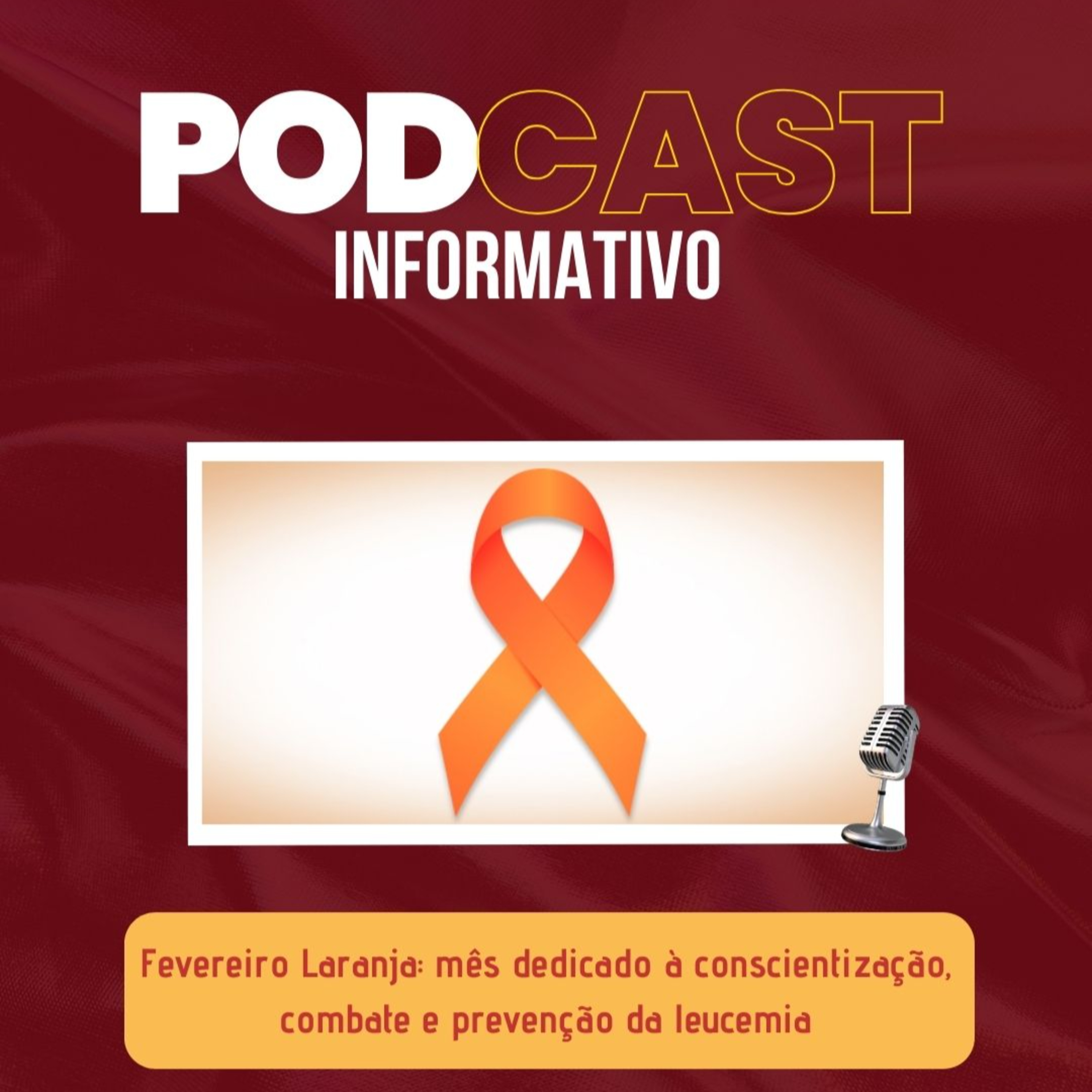 PODCAST INFORMATIVO: Fevereiro Laranja episode artwork