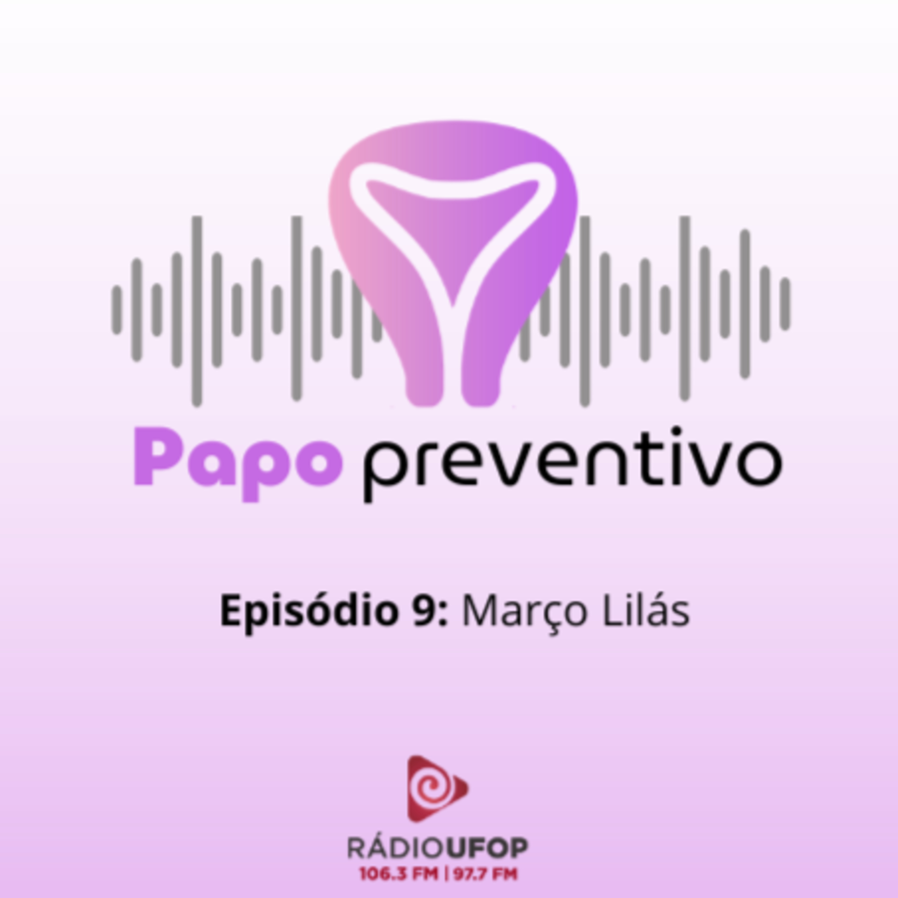 Papo preventivo - Ep 9 - Março Lilás episode artwork