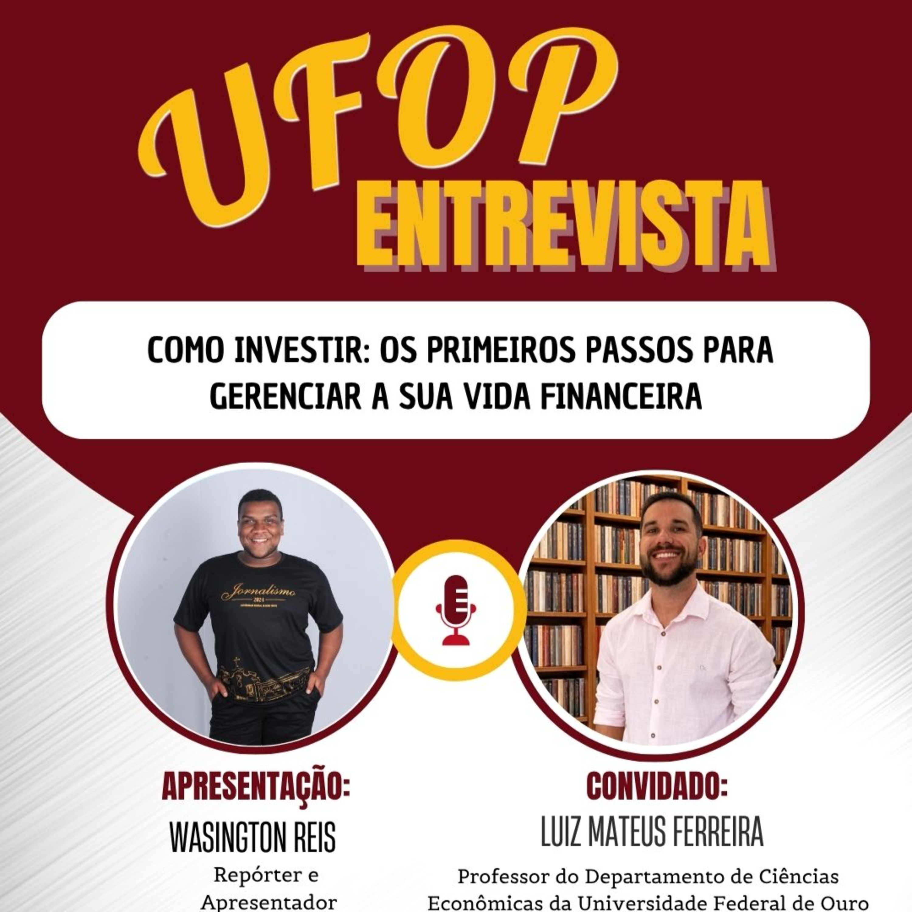 Ufop Entrevista: Como Investir - os primeiros passos para gerenciar a sua vida financeira episode artwork