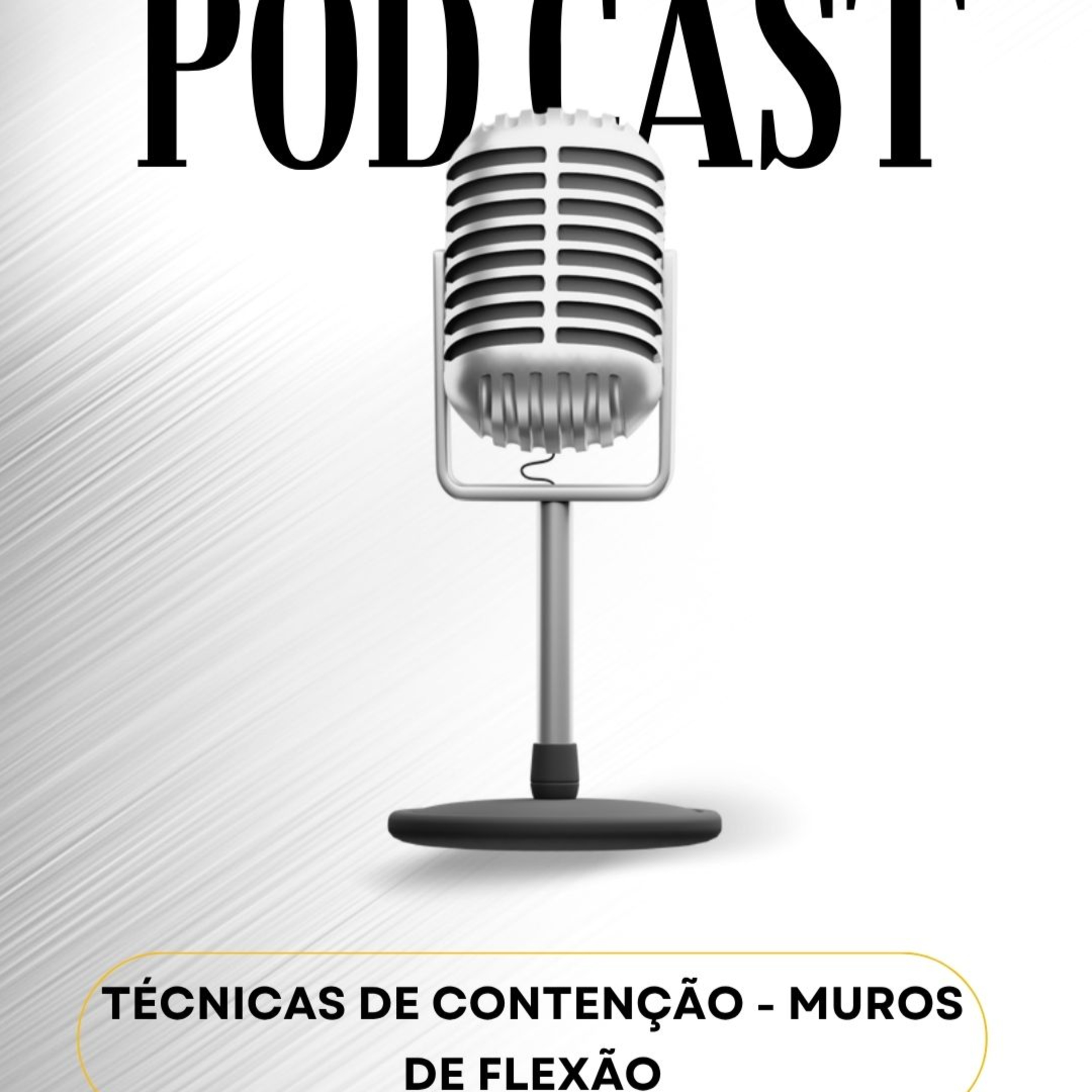 HORA DA GEOTECNIA - #EP 91 - Técnicas de Contenção - Muros de Flexão episode artwork