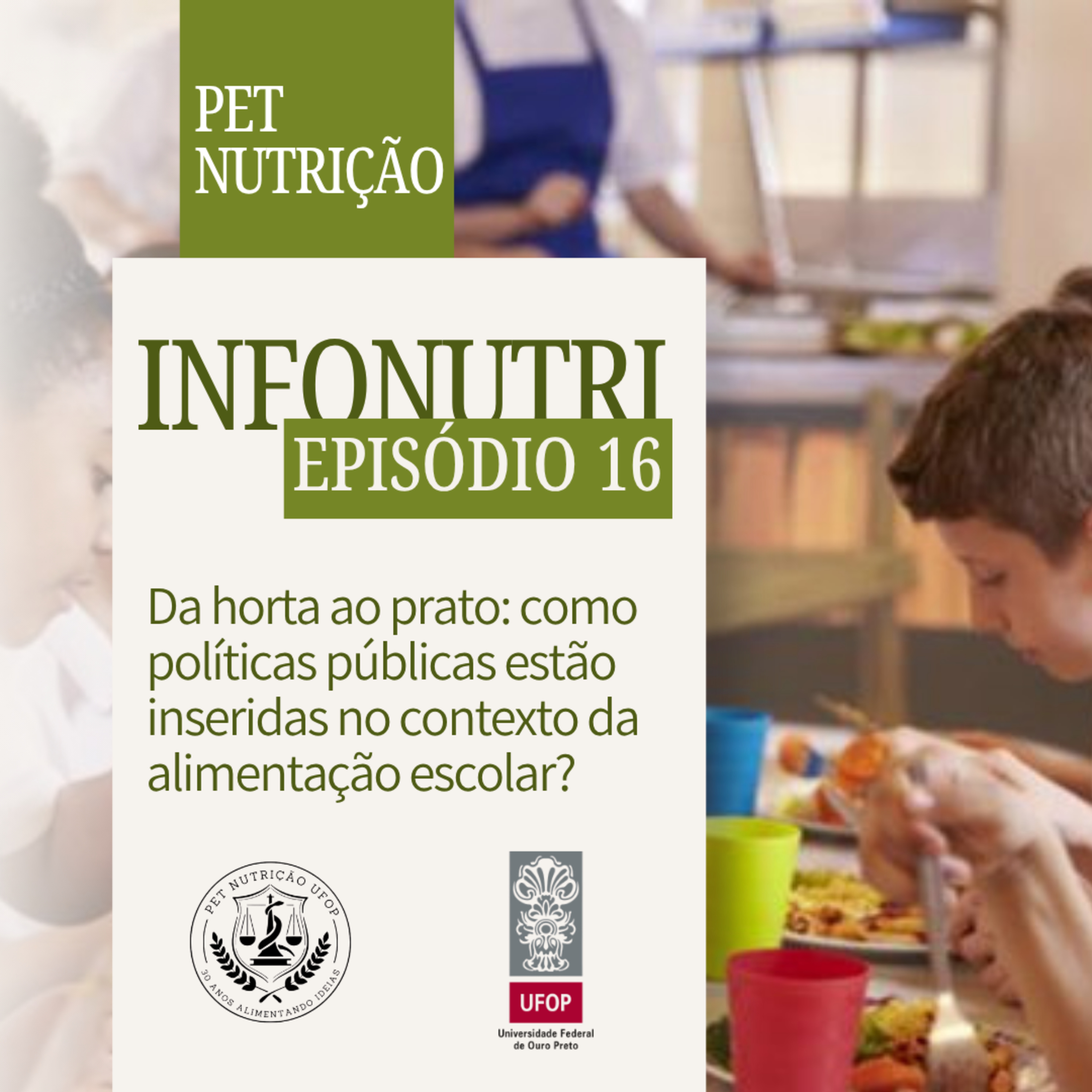INFONUTRI - Ep. 16: Da a horta ao Prato - como políticas públicas estão inseridas no contexto da alimentação escolar? episode artwork