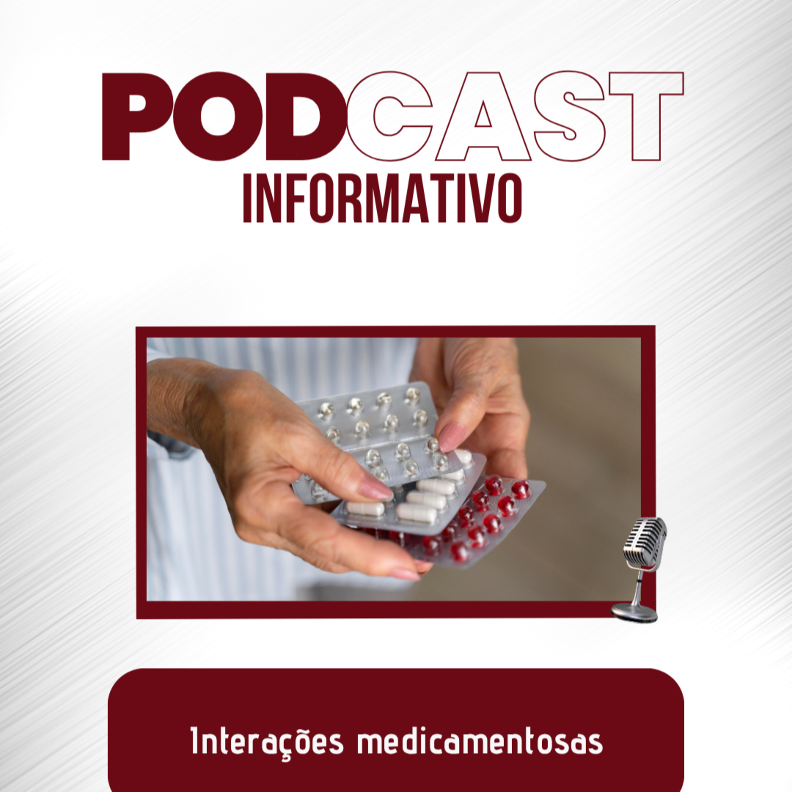 PODCAST INFORMATIVO: Interações medicamentosas episode artwork