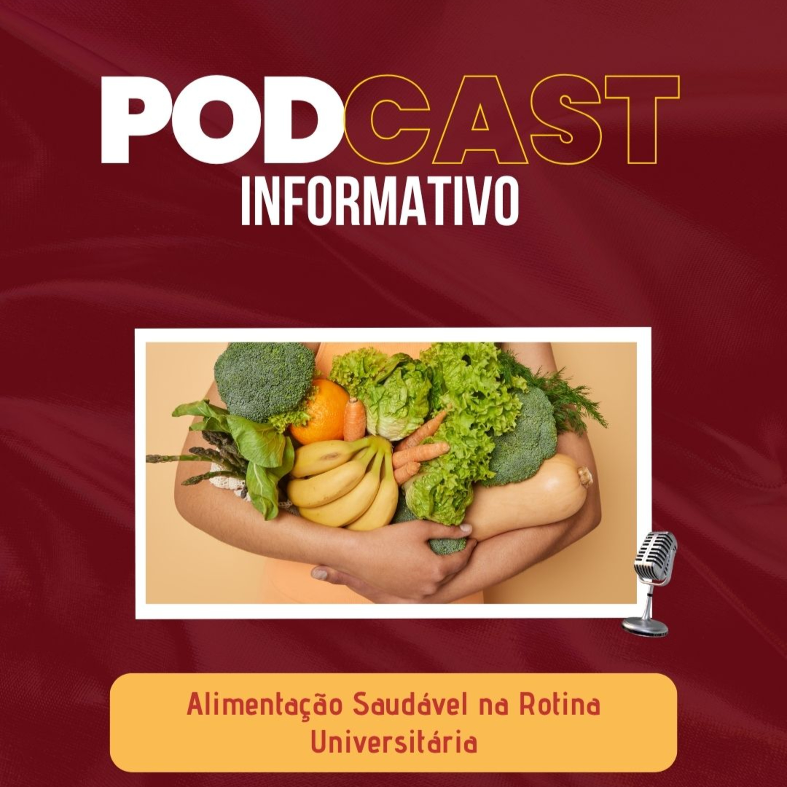 PODCAST INFORMATIVO: Alimentação Saudável na Rotina Universitária episode artwork
