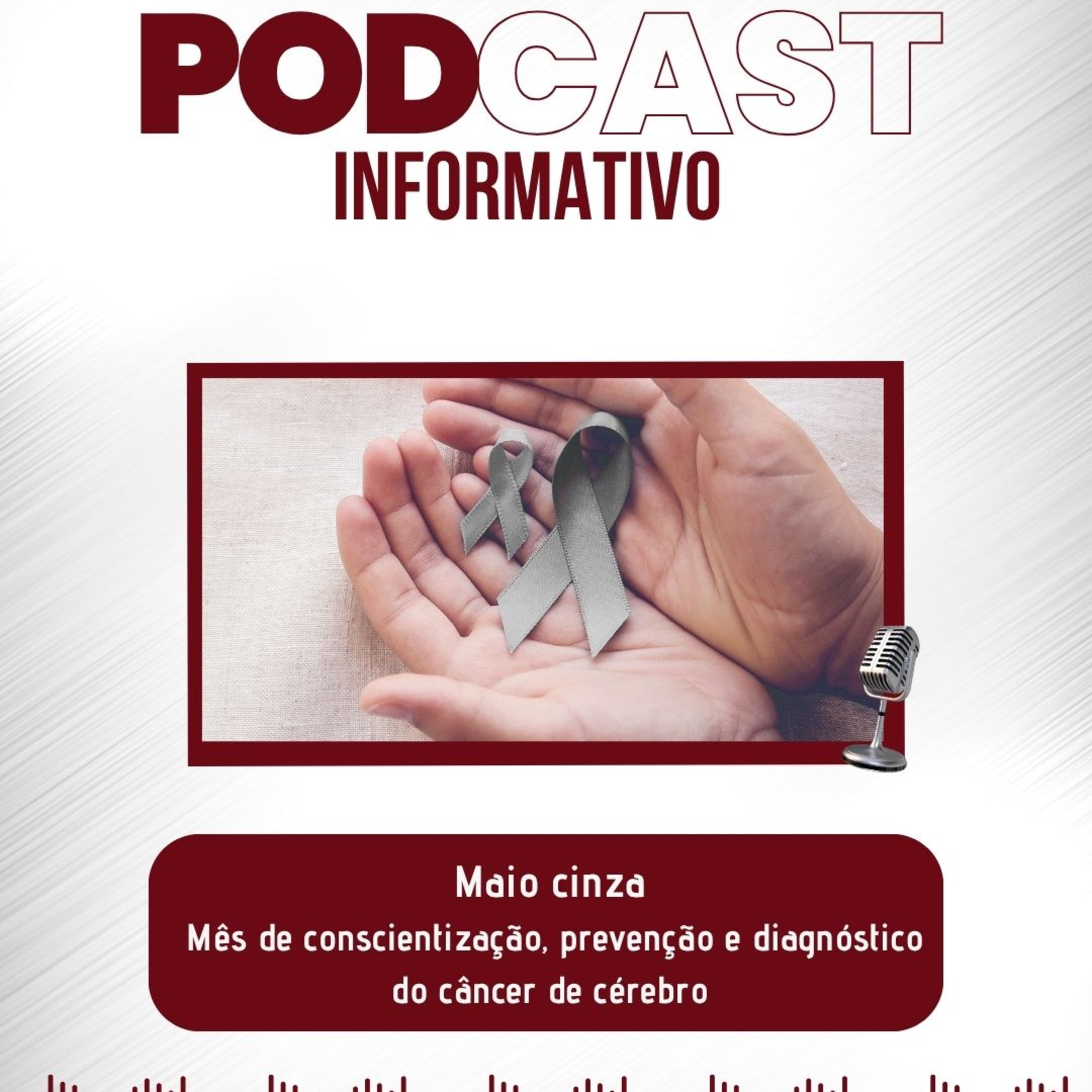 PODCAST INFORMATIVO: Maio Cinza  episode artwork