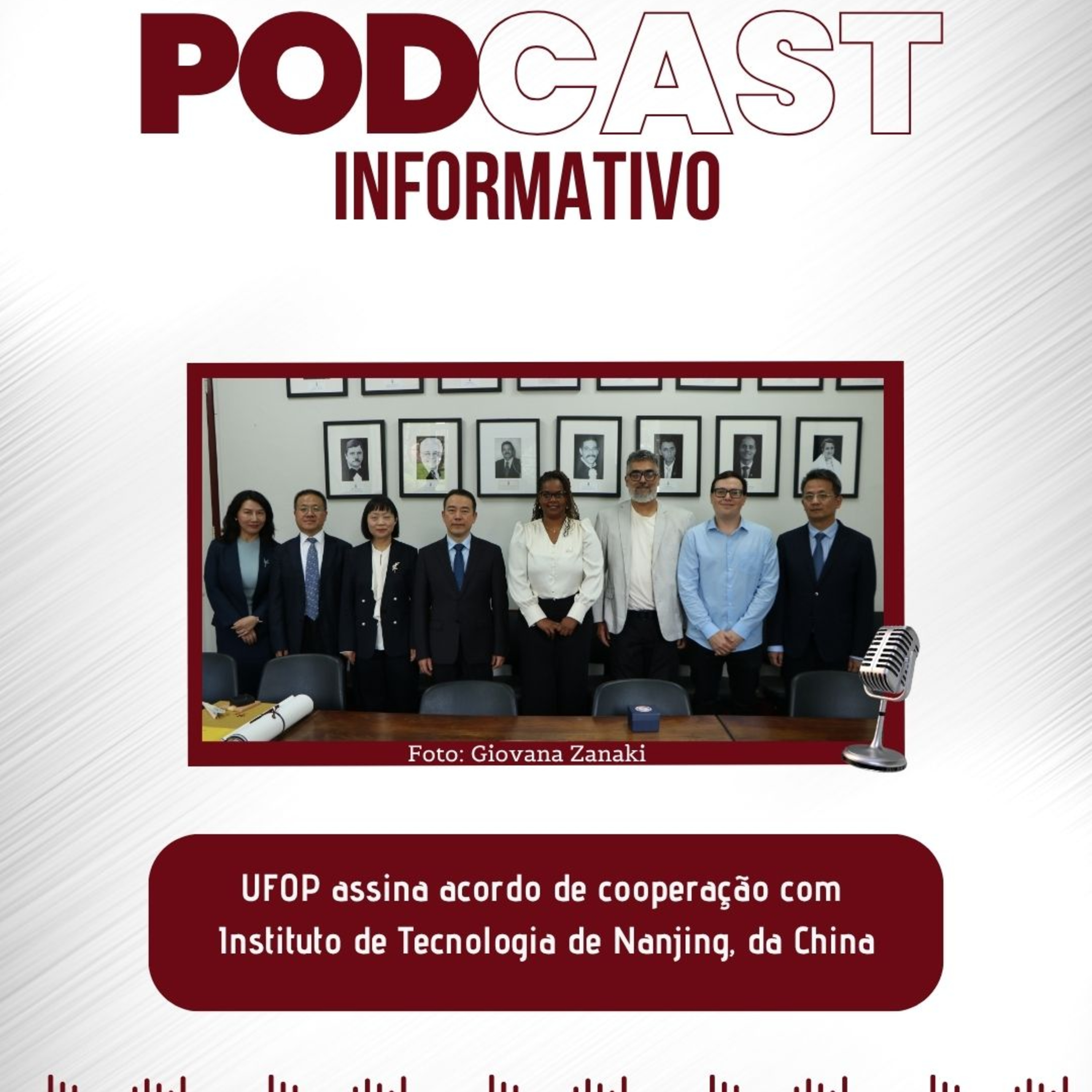 PODCAST INFORMATIVO: UFOP assina acordo de cooperação com Instituto de Tecnologia de Nanjing, da China episode artwork