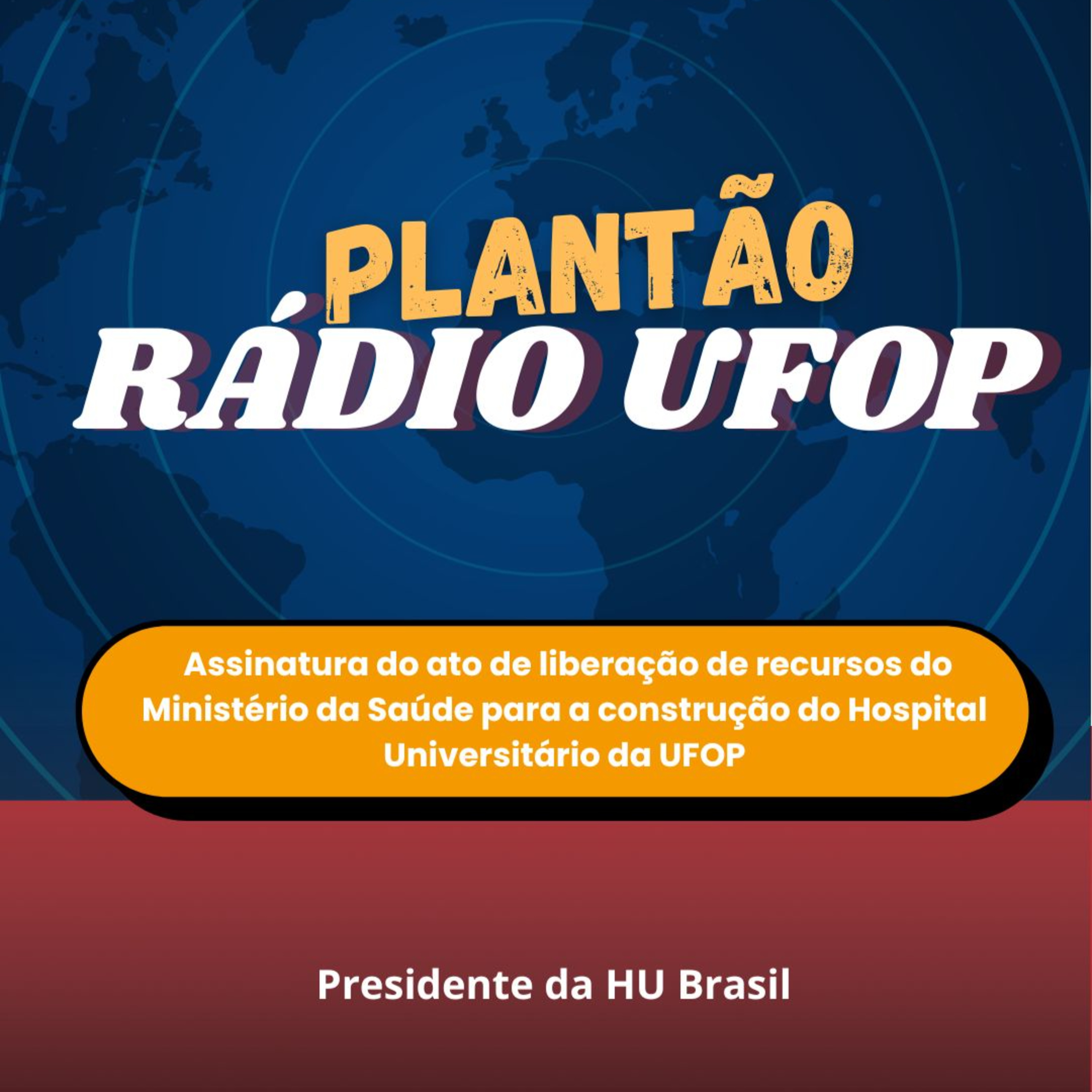 PLANTÃO RÁDIO UFOP 2: Assinatura de liberação de recursos para a construção do Hospital Universitário da UFOP  episode artwork