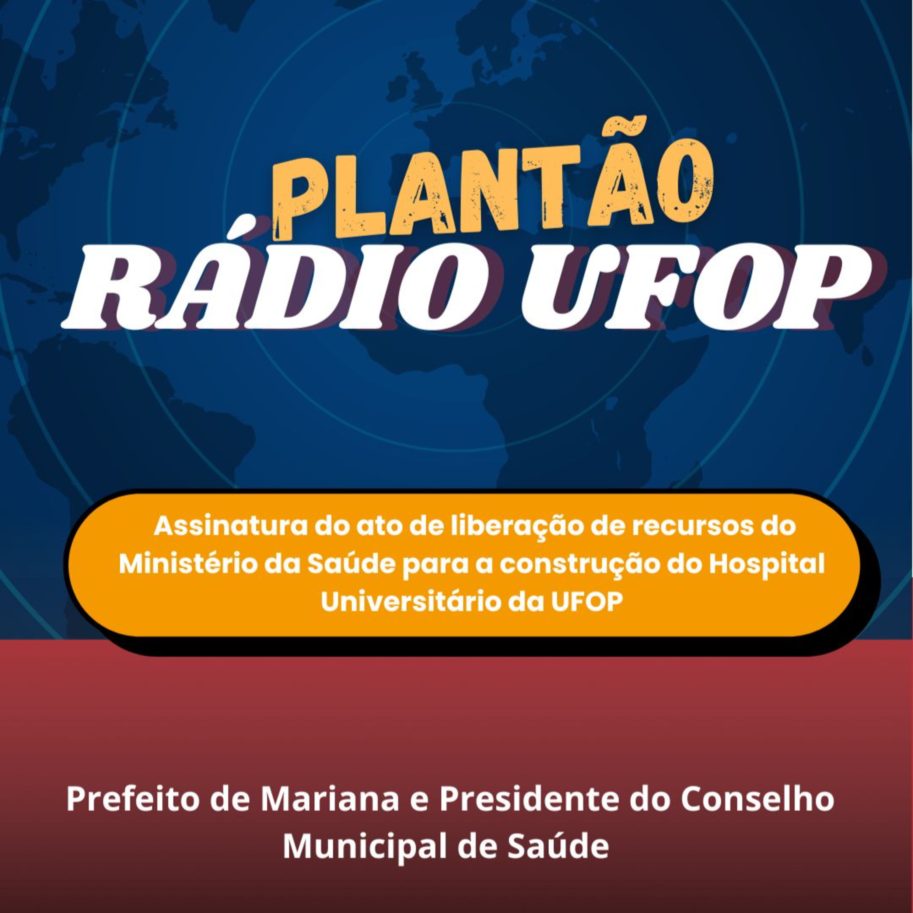 PLANTÃO RÁDIO UFOP 3: Assinatura de liberação de recursos para a construção do Hospital Universitário da UFOP  episode artwork