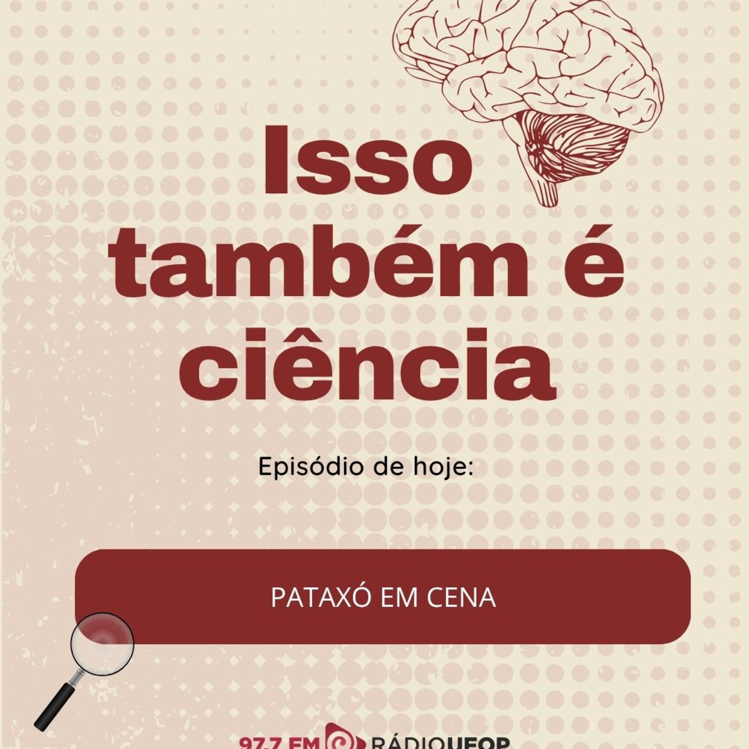 ISSO TAMBÉM É CIÊNCIA: Pataxó em cena episode artwork
