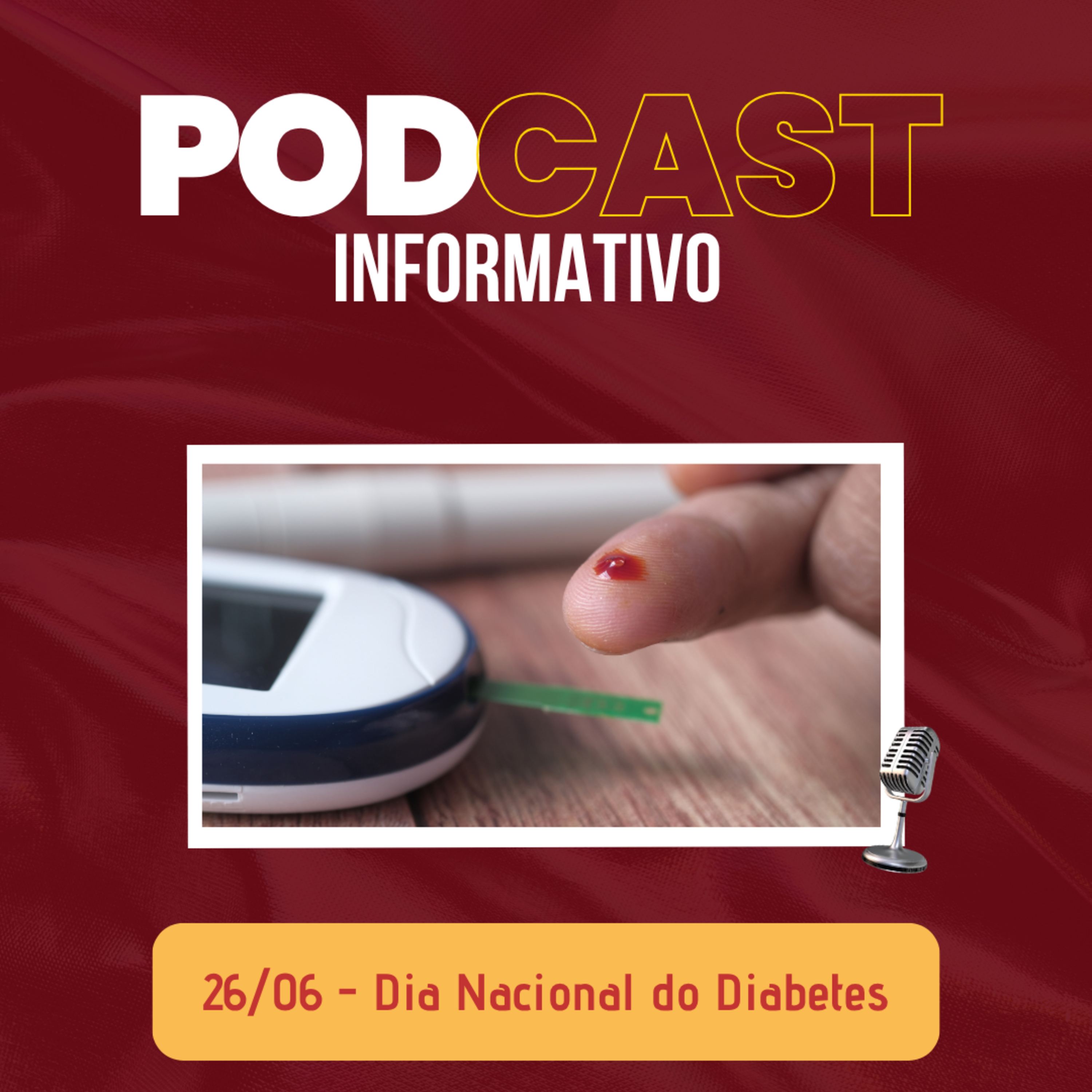 PODCAST INFORMATIVO: Dia Nacional do Diabetes episode artwork