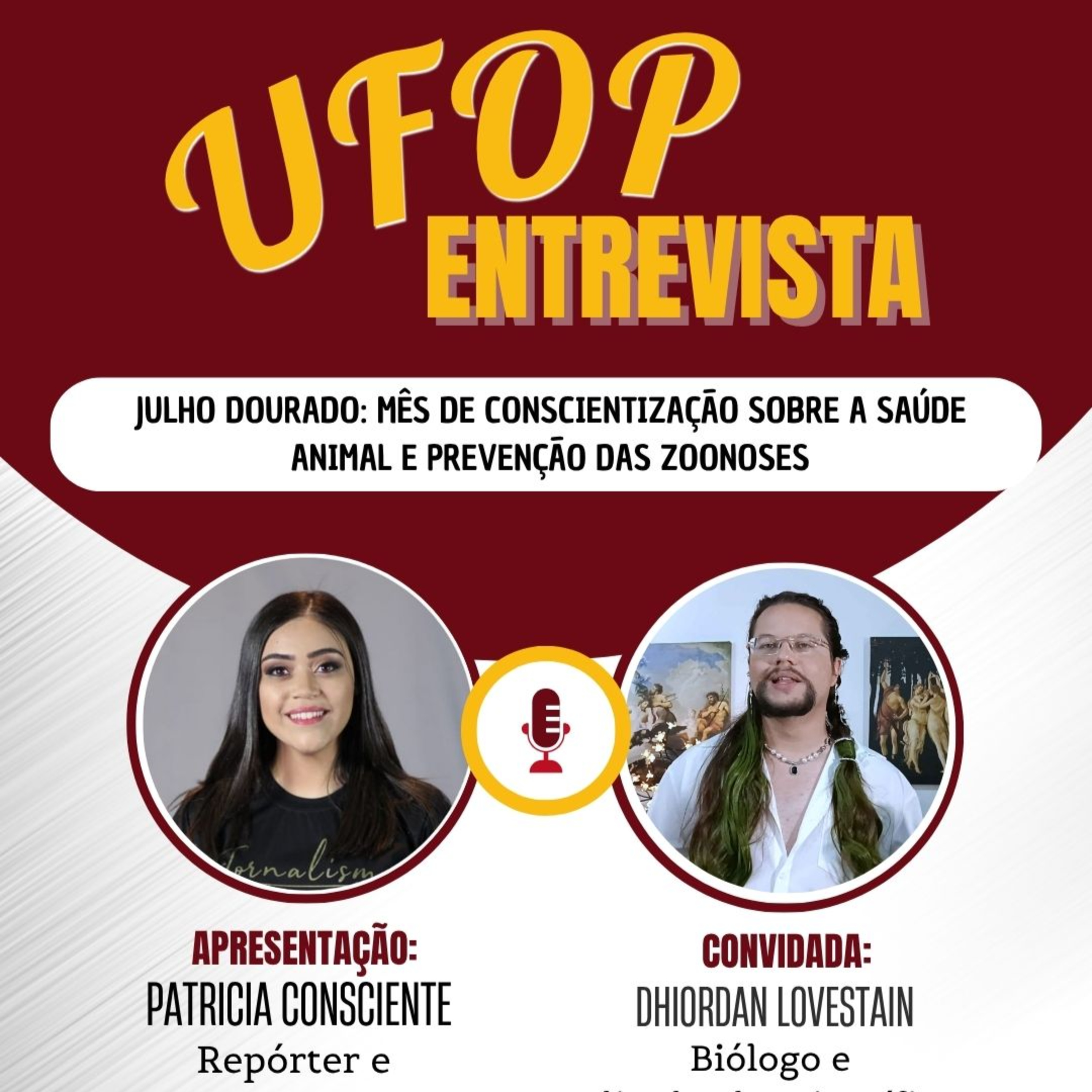 UFOP ENTREVISTA: JULHO DOURADO - mês de conscientização sobre a saúde animal e prevenção das zoonoses episode artwork