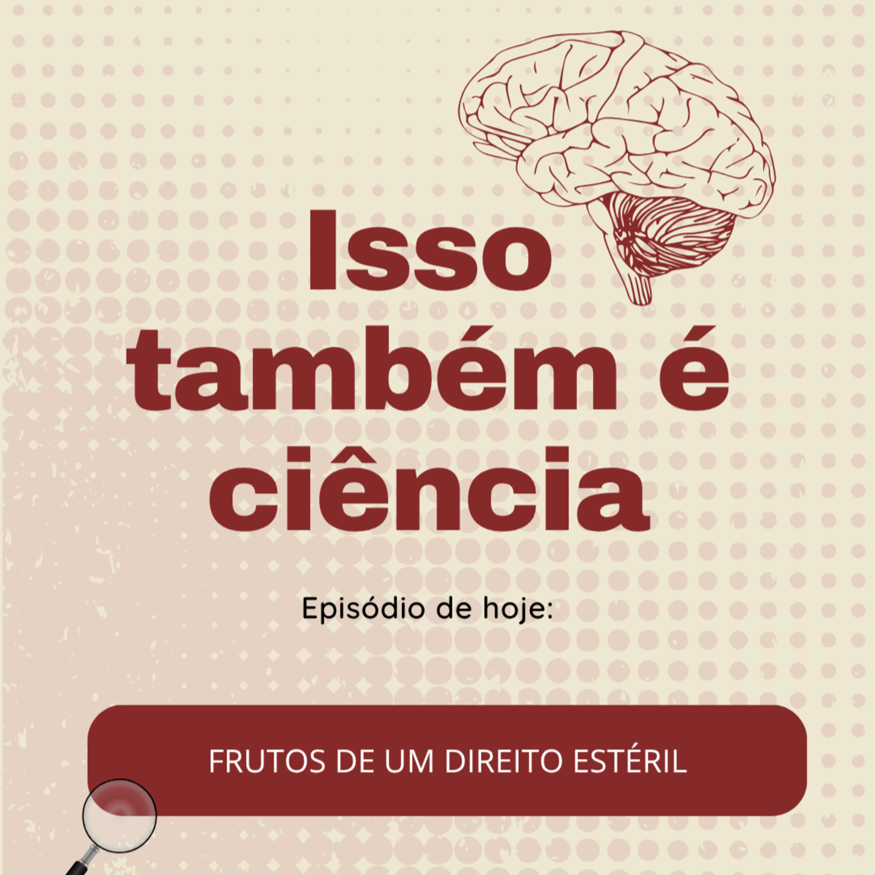 Isso também é ciência: Frutos de um direito estéril episode artwork