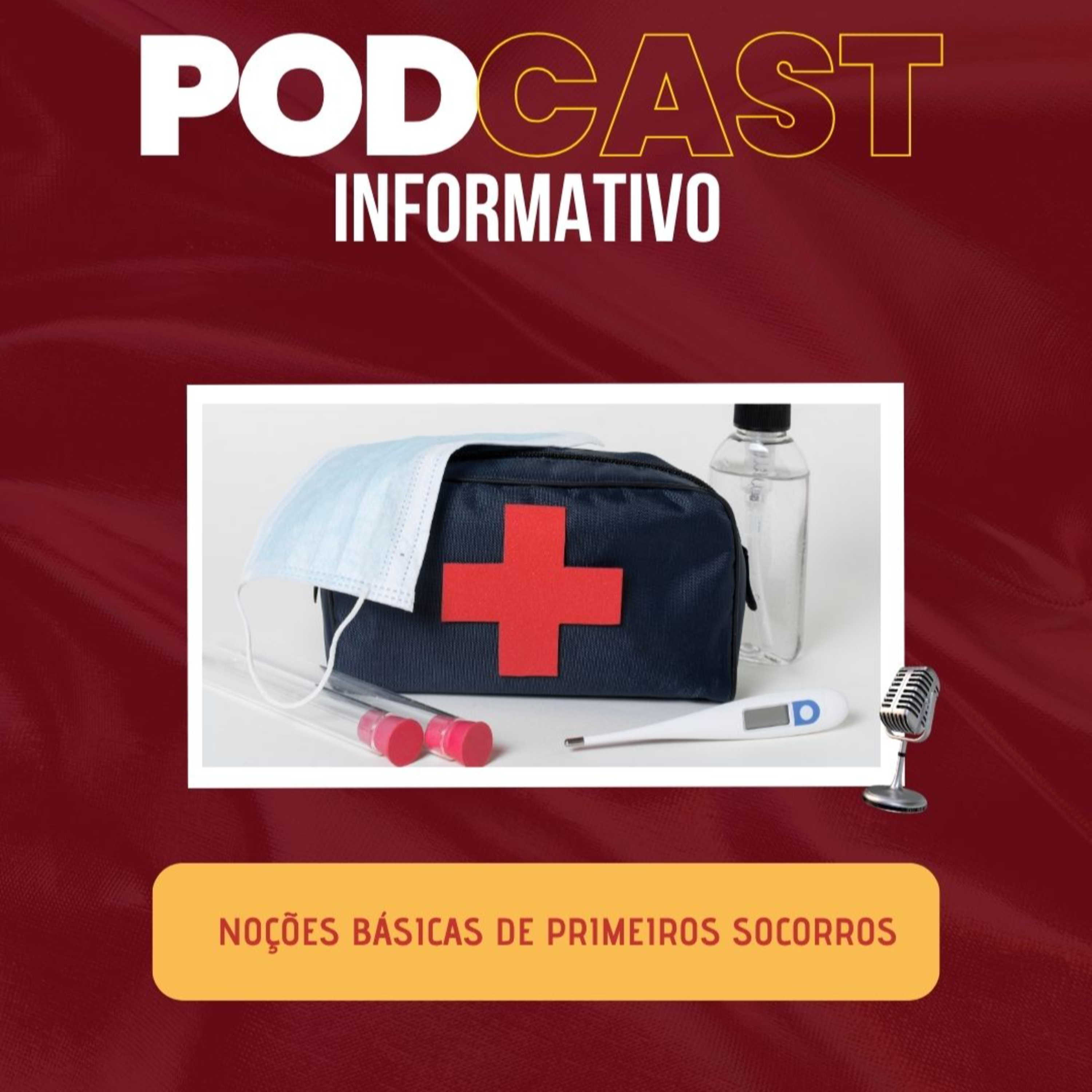 Podcast Informativo: Noções Básicas de Primeiros Socorros episode artwork