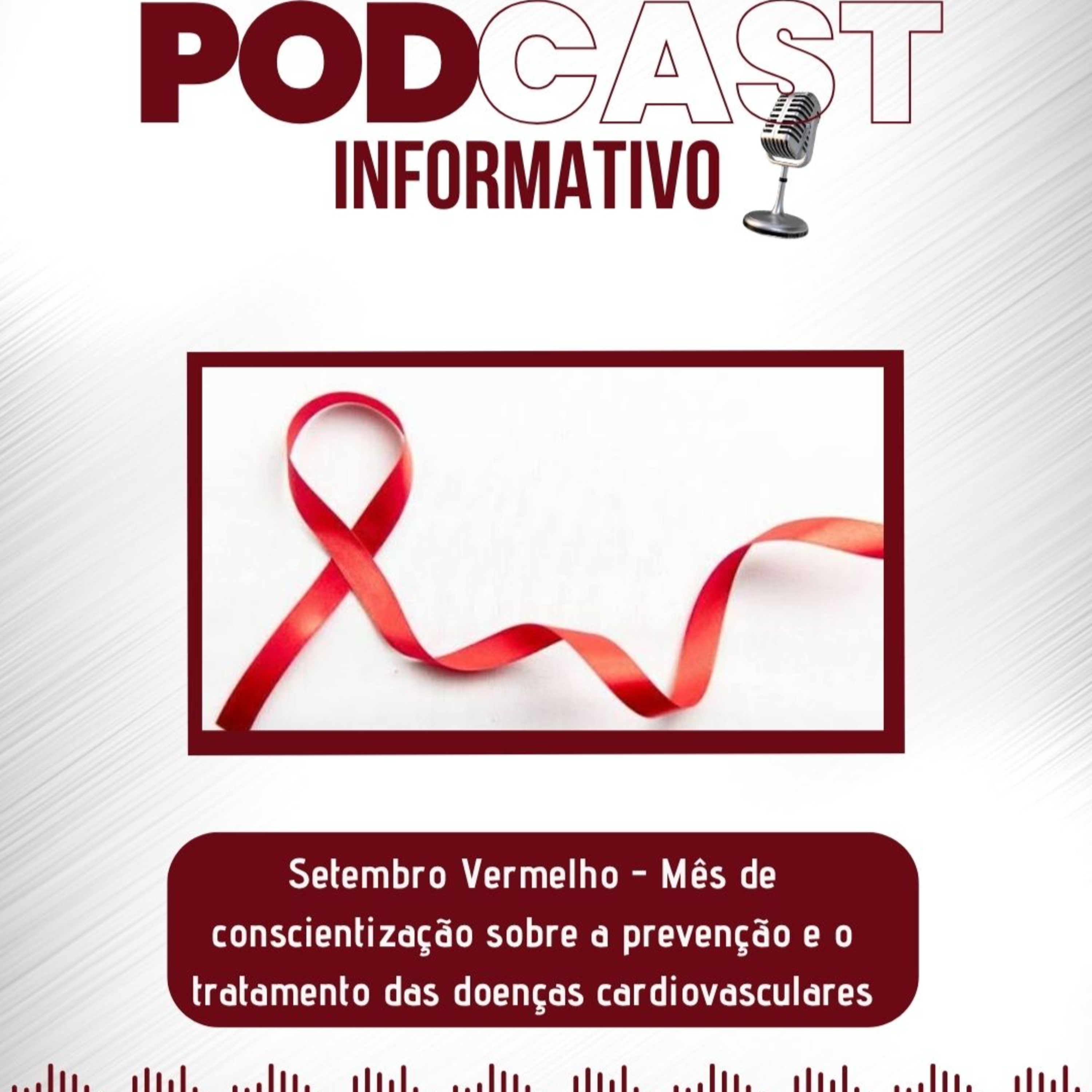 Setembro Vermelho - Mês de conscientização sobre a prevenção e o tratamento das doenças cardiovasculares. episode artwork
