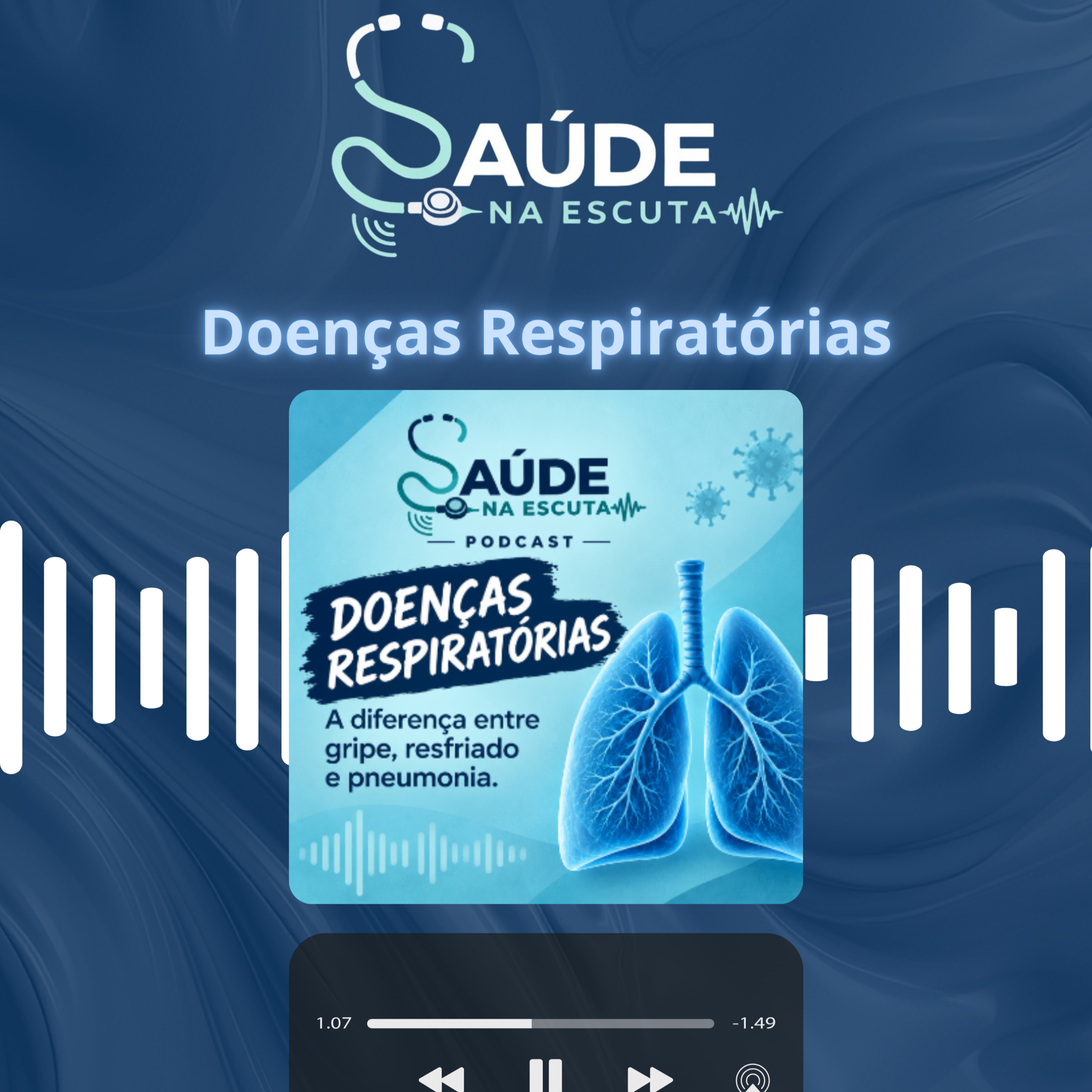 Saúde na Escuta - Ep.2 - Diferença entre Gripe, Resfriado e Pneumonia episode artwork
