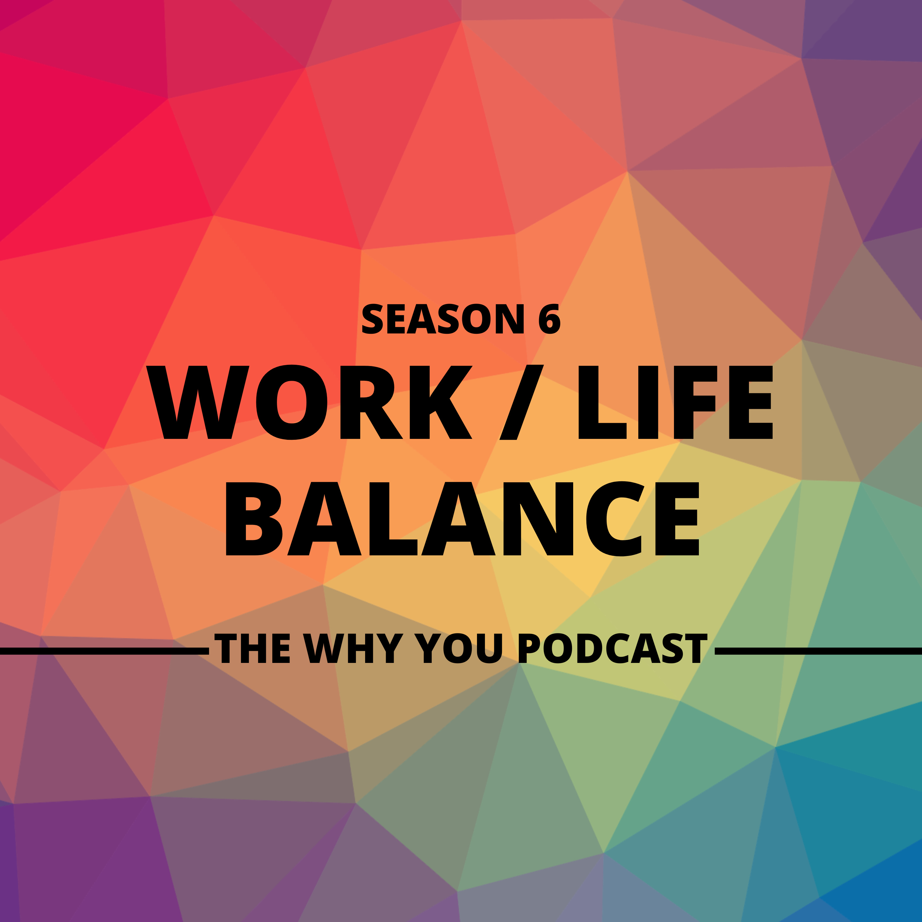S6 E5 Work / Life Balance - Regaining your balance after burning out episode artwork