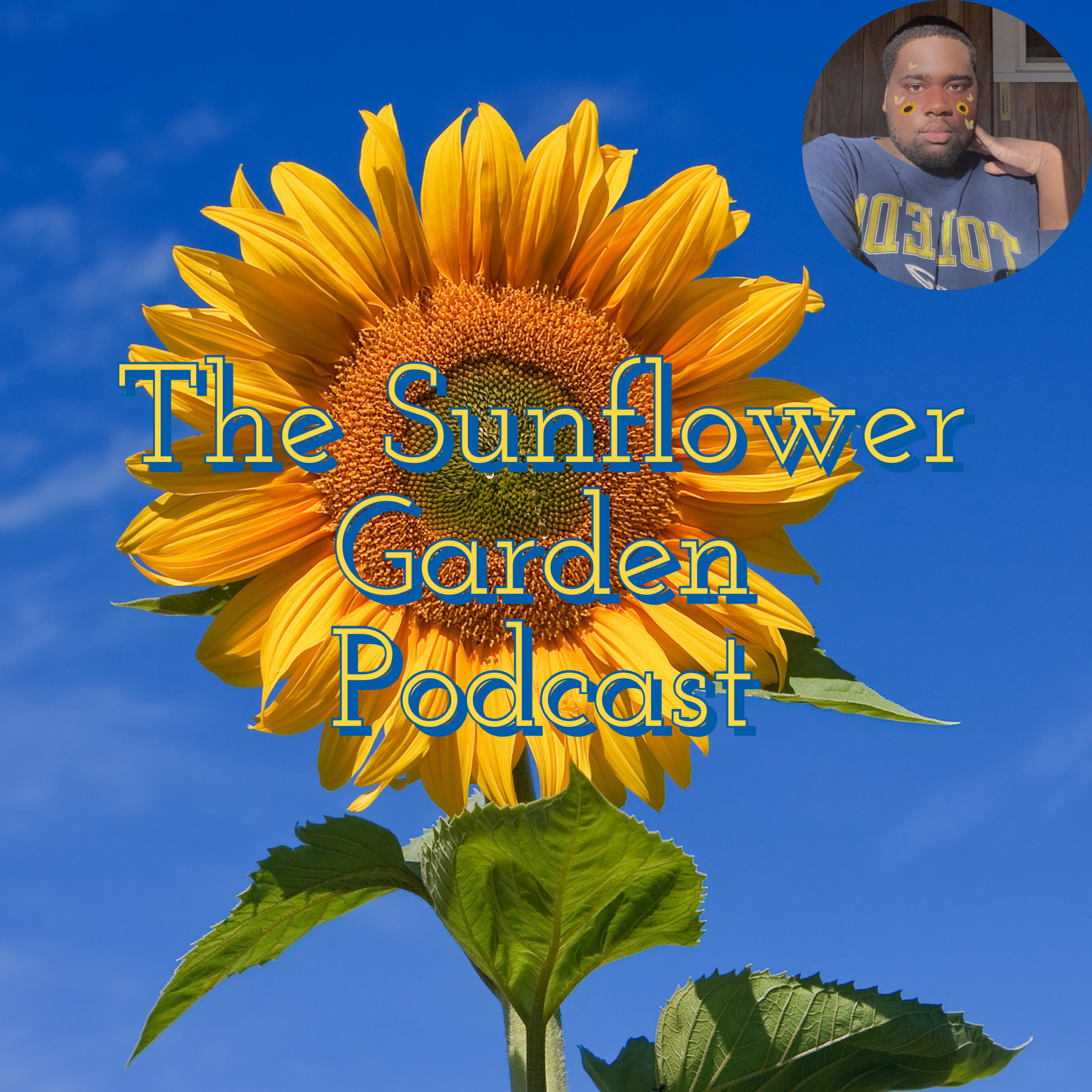 The Sunflower Garden Podcast