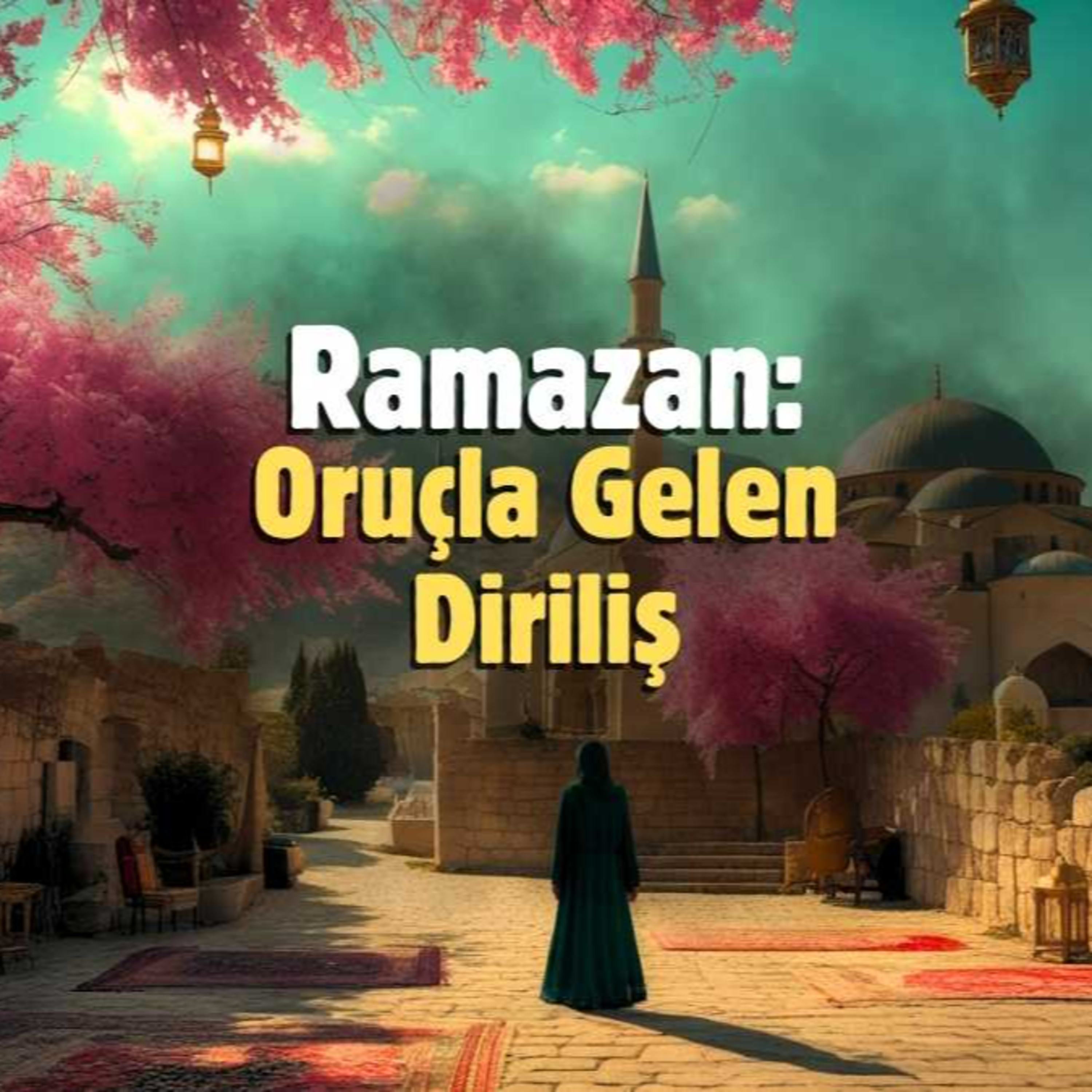 Ramazan: Oruçla Gelen Diriliş episode artwork