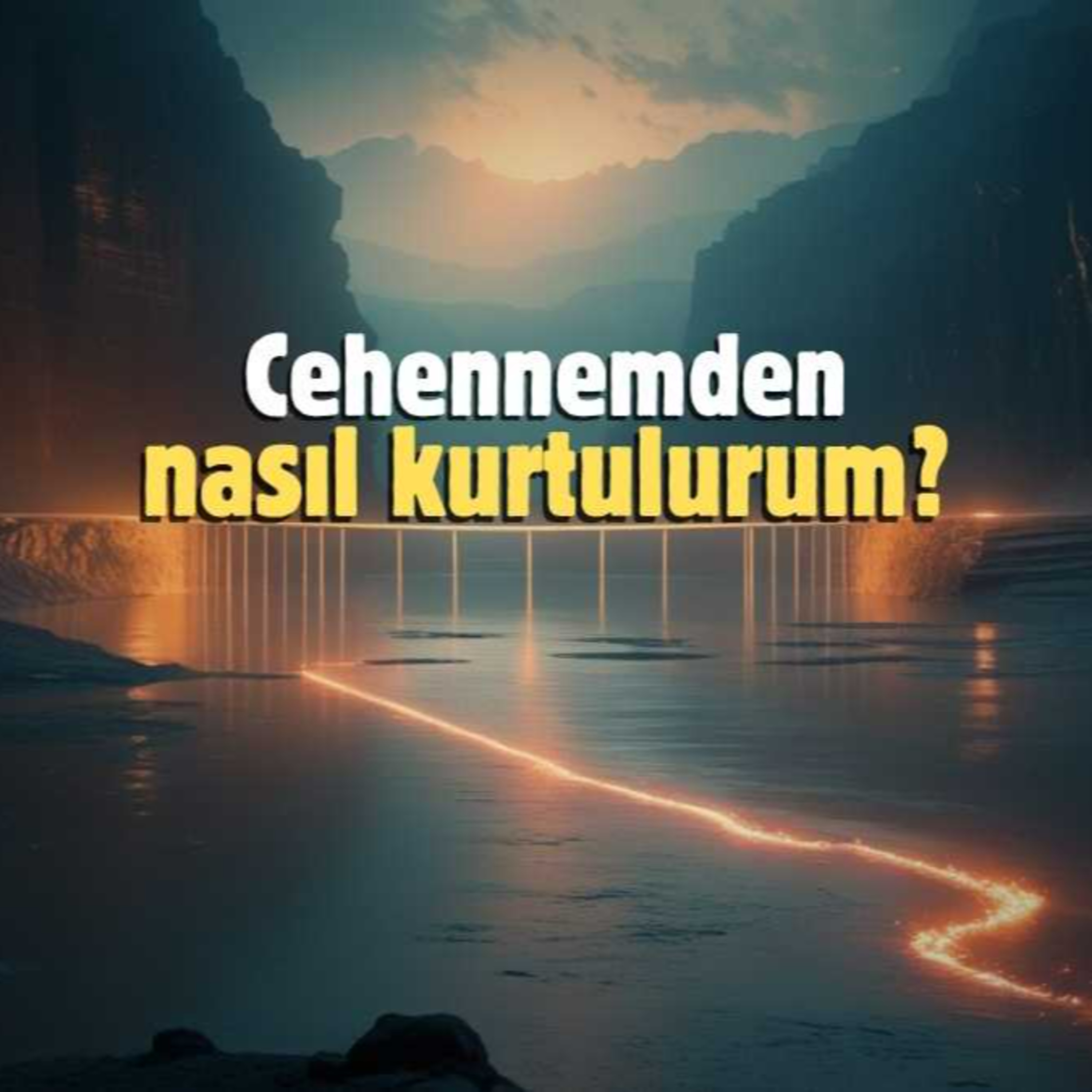 Cehennemden nasıl kurtulurum? episode artwork