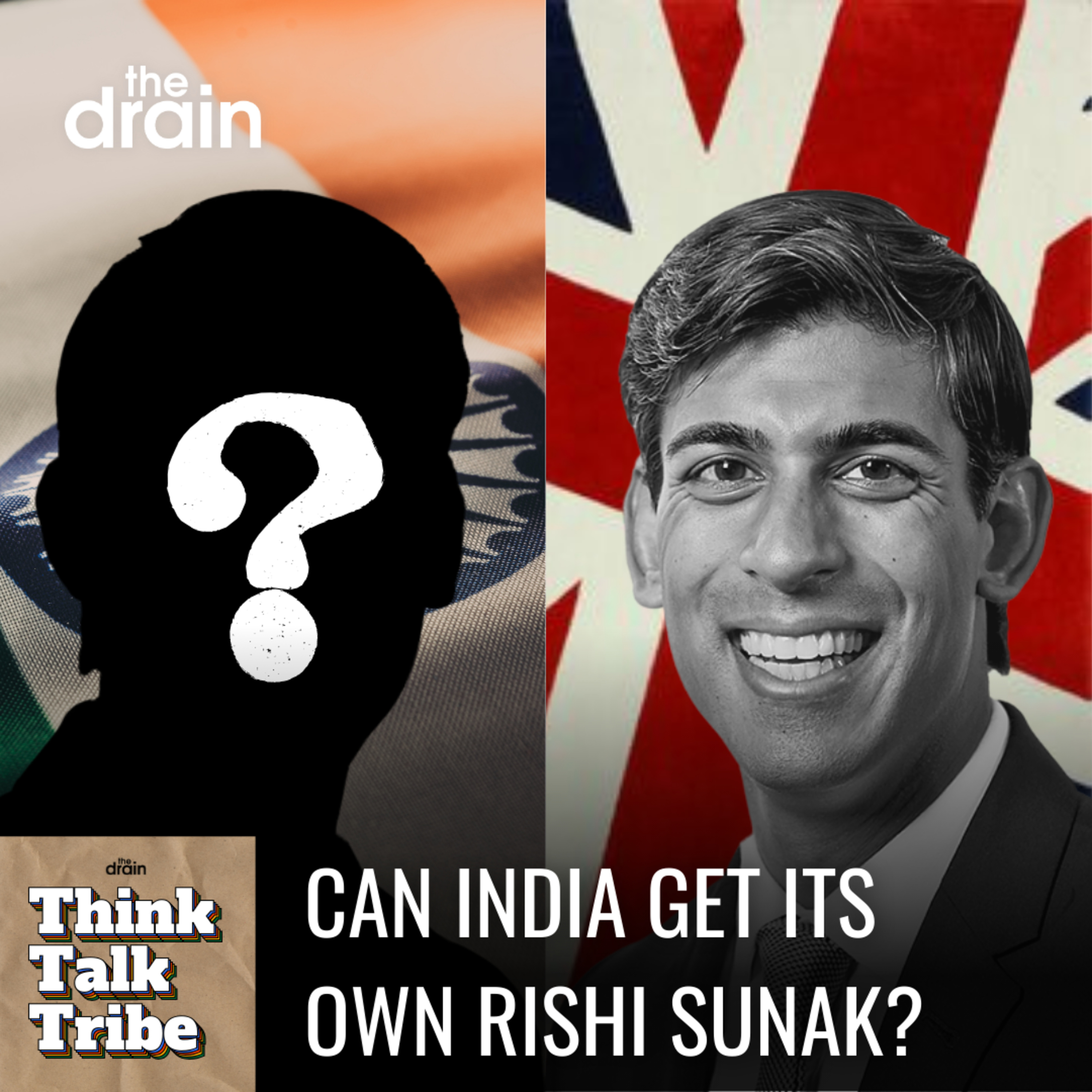 Can India get its own Rishi Sunak? | Think Talk Tribe Ep 1 episode artwork