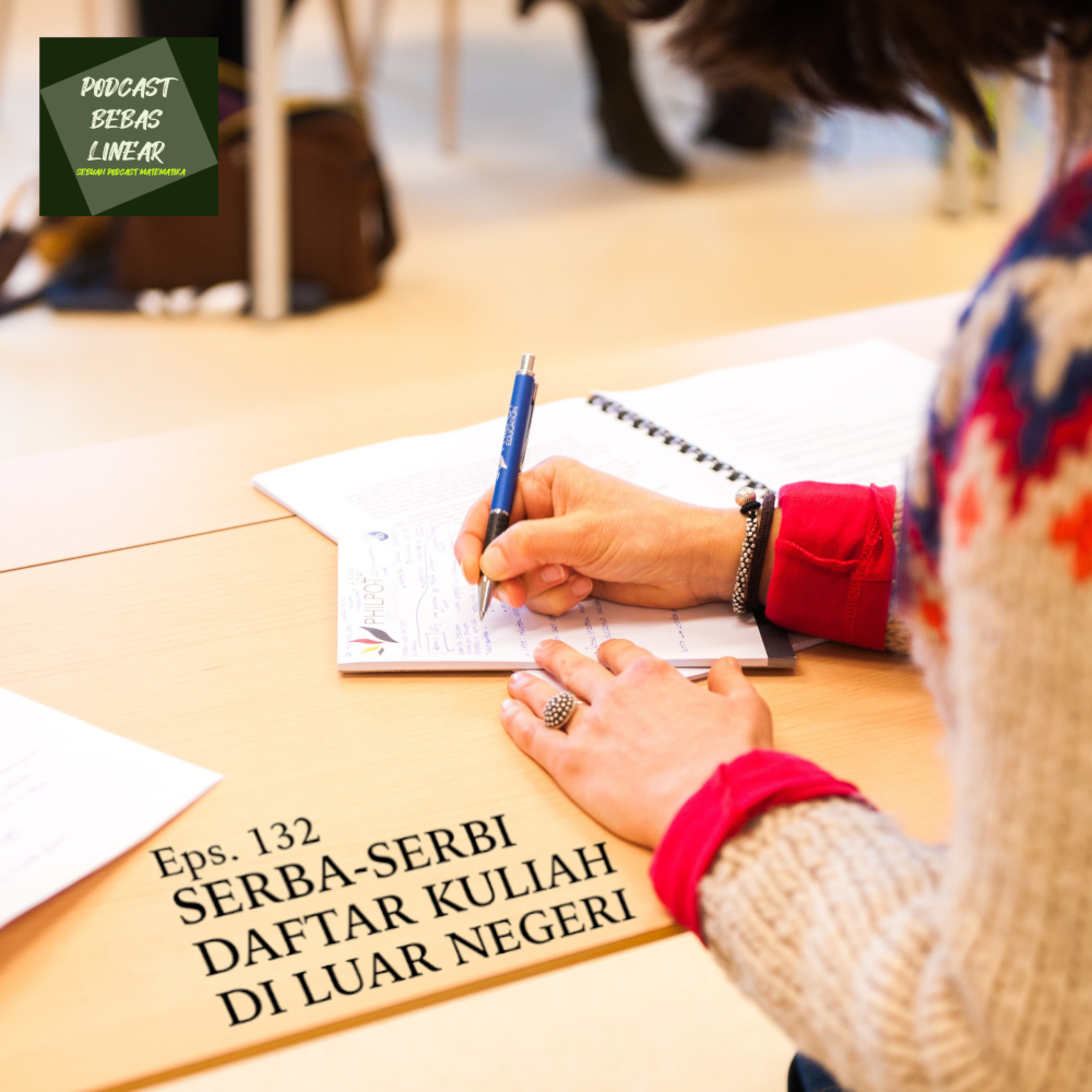 #132: Serba-serbi Daftar Kuliah di Luar Negeri ft. Afifu