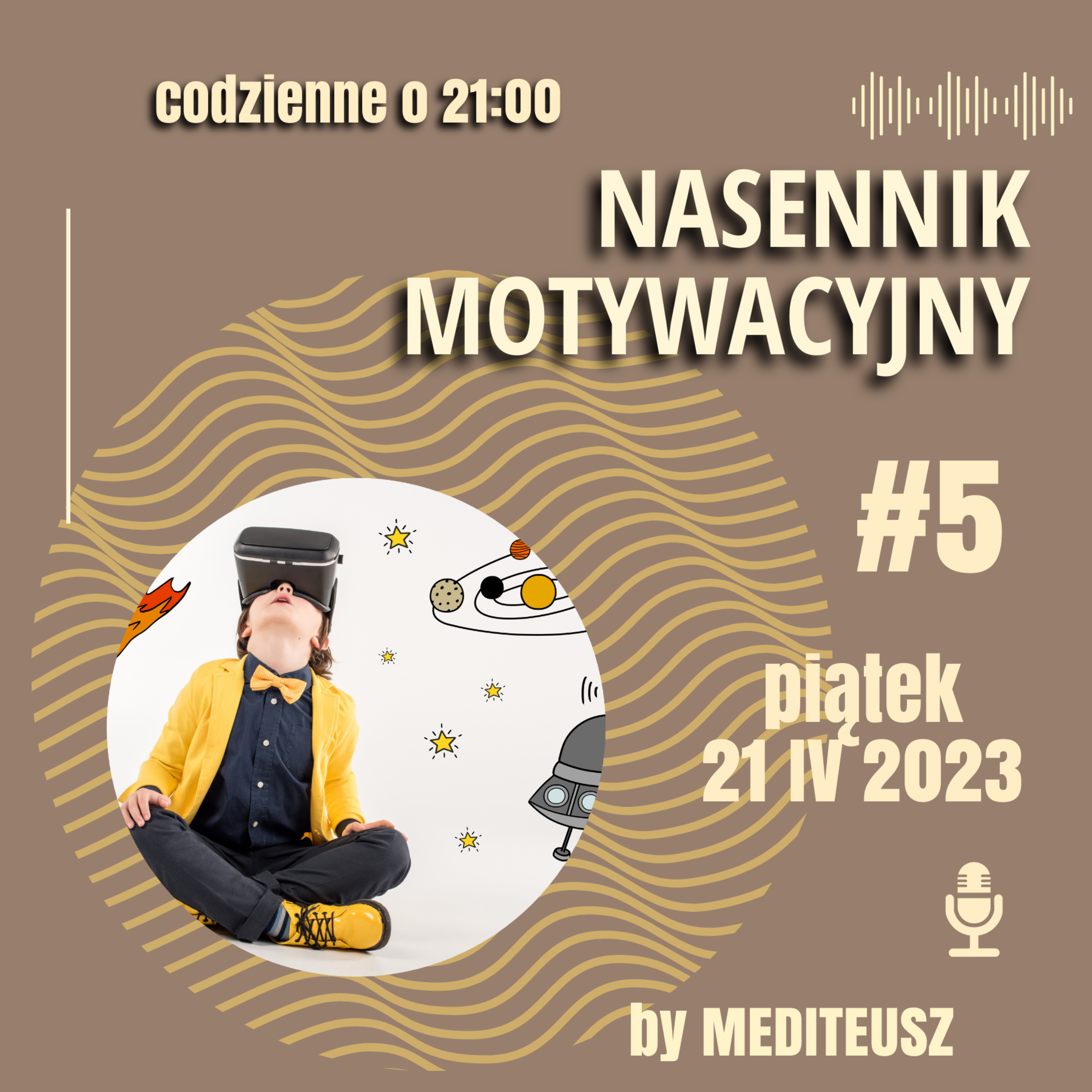 NASENNIK MOTYWACYJNY #5 PIĄTEK 21 IV 2023 WYOBRAŹNIA / IMAGINACJA episode artwork