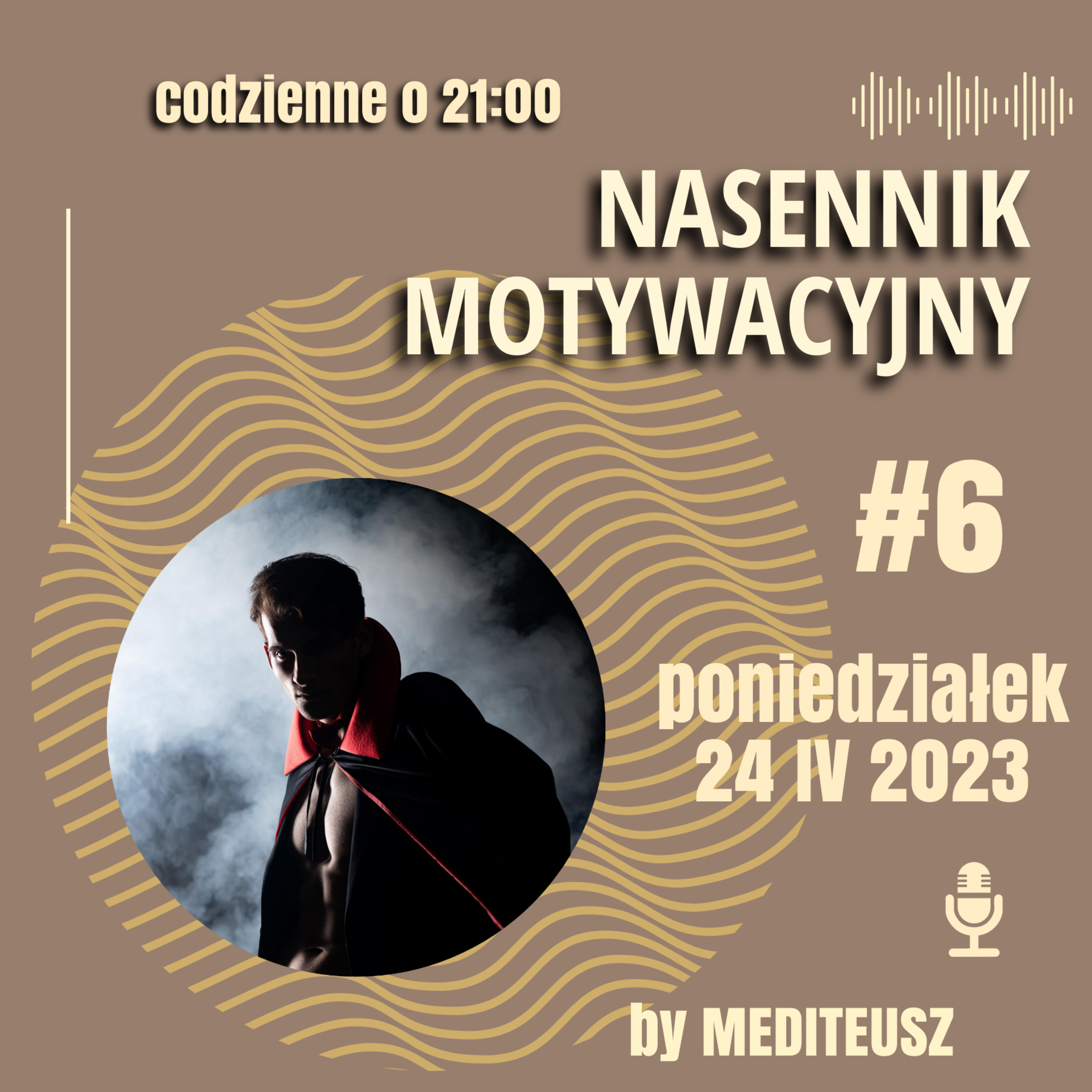 NASENNIK MOTYWACYJNY #6 PONIEDZIAŁEK 24 IV 2023 WAMPIRY ENERGETYCZNE episode artwork
