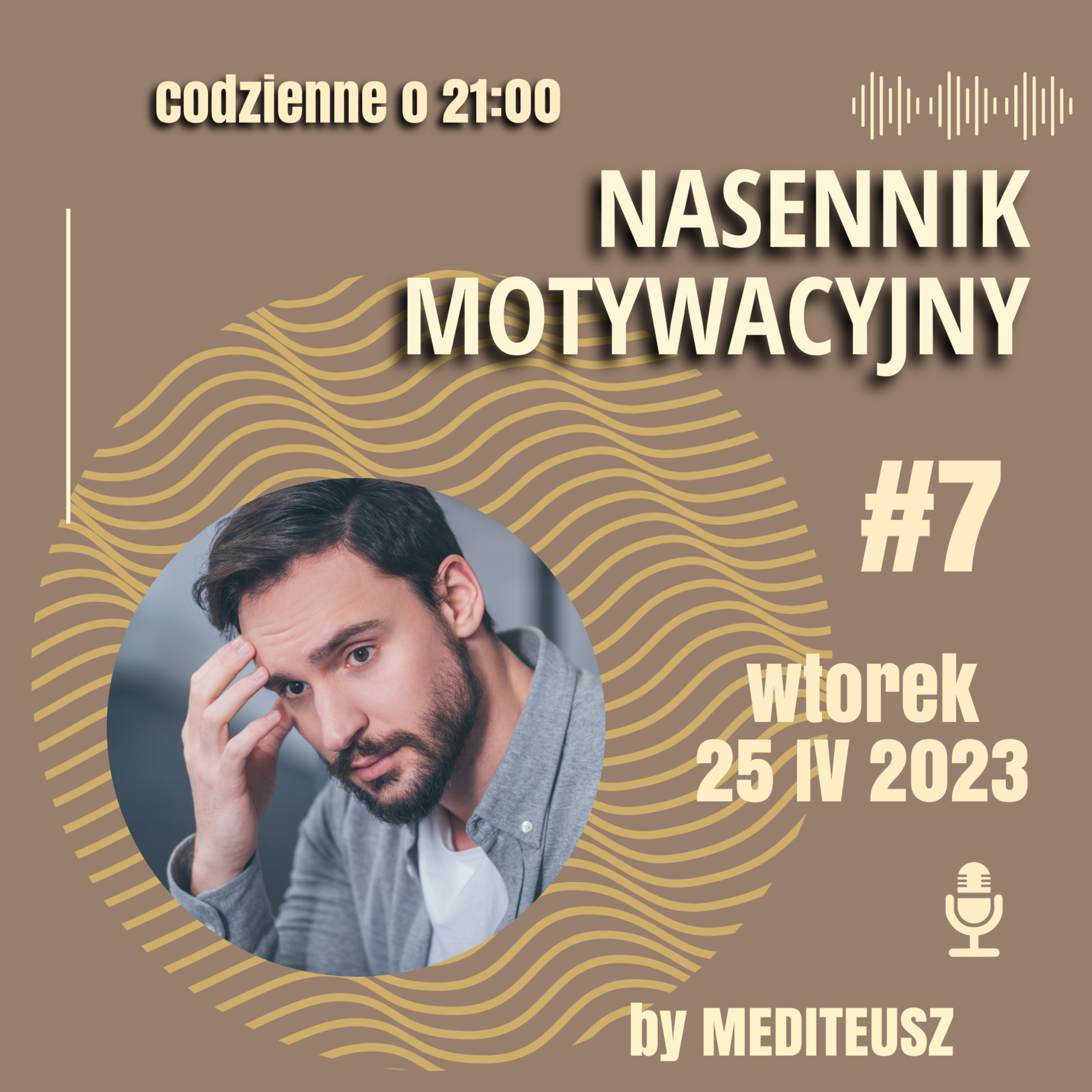 NASENNIK MOTYWACYJNY #7 WTOREK 25 IV 2023 LĘKI, STANY DEPRESYJNE ..... episode artwork