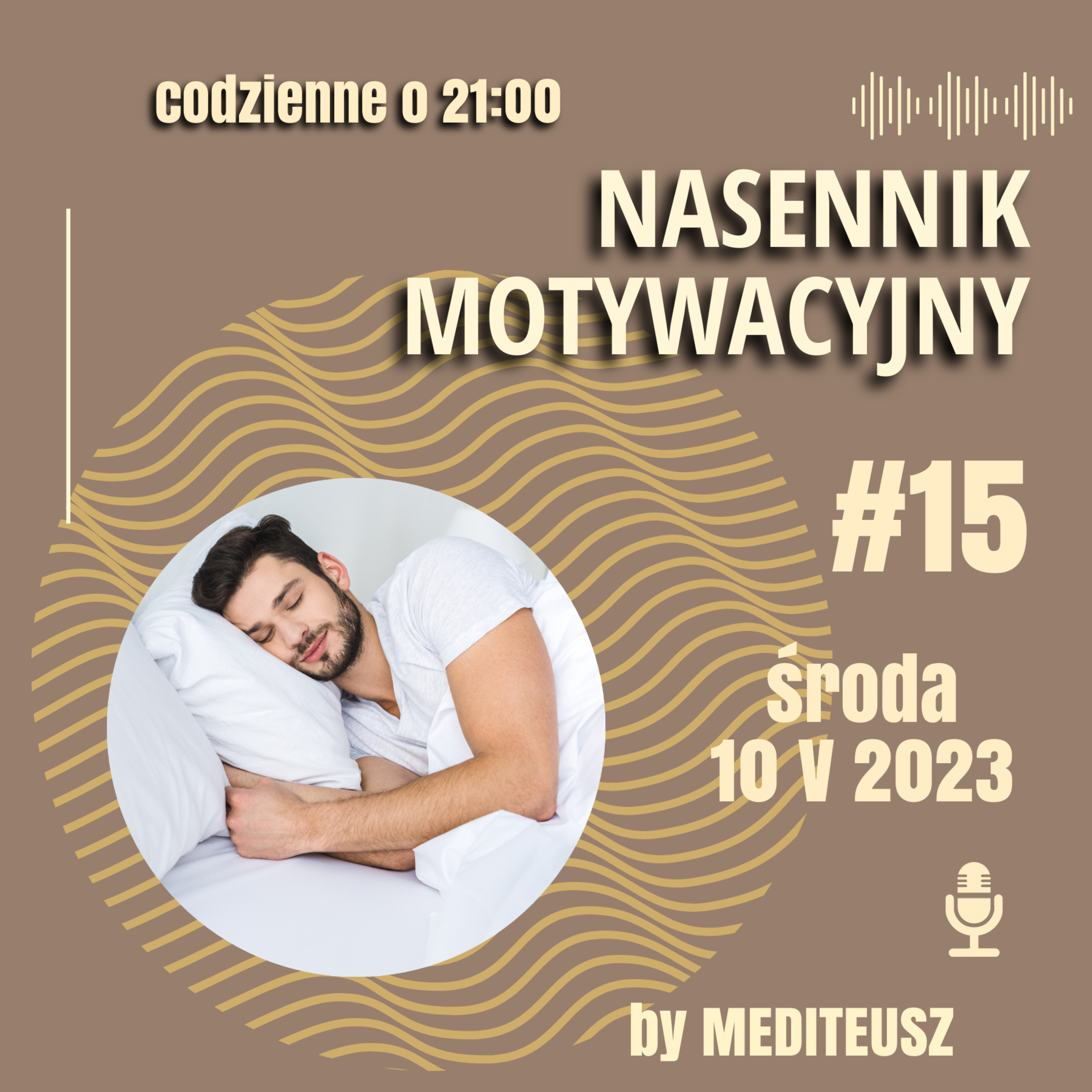 NASENNIK MOTYWACYJNY #15 ŚRODA 10 V 2023 / WIELOCZYNNOŚCIOWA METODA POPRAWIANIA ŻYCIA ... episode artwork