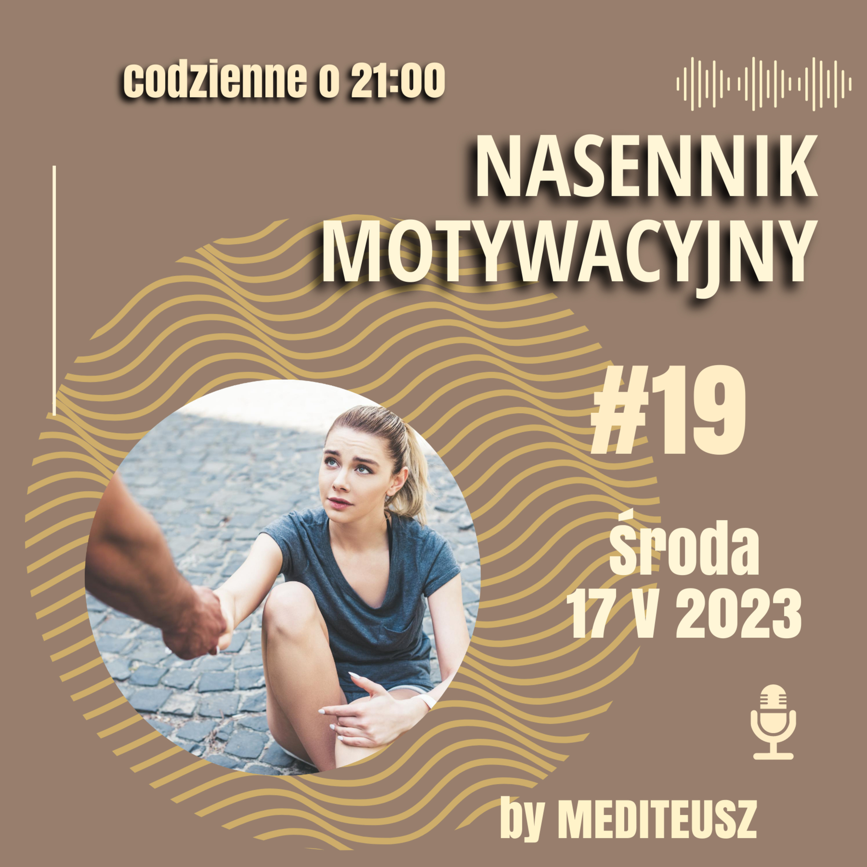 NASENNIK MOTYWACYJNY #19 ŚRODA 17 V 2023 CO POMAGA BYĆ WYTRWAŁYM episode artwork