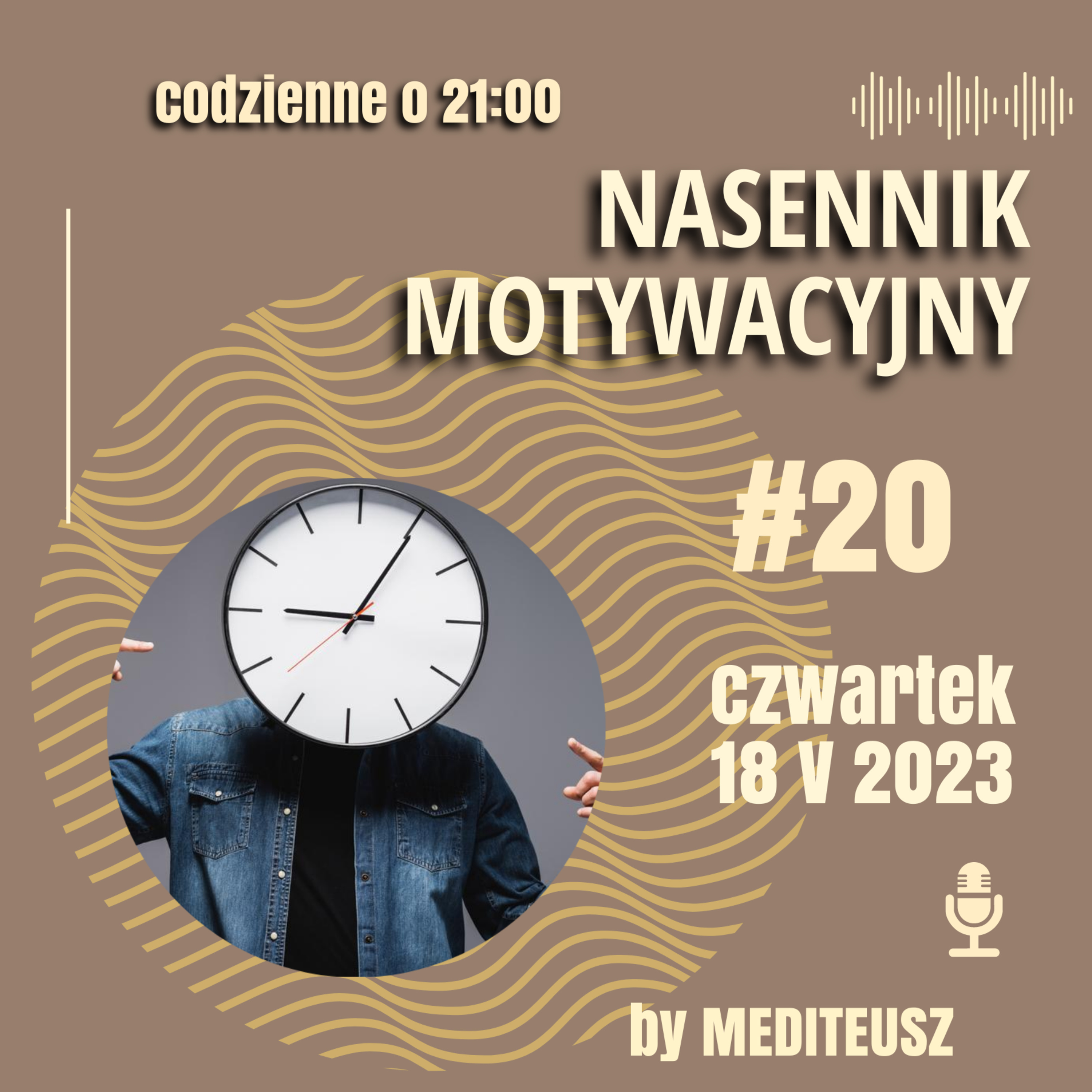 NASENNIK MOTYWACYJNY #20 CZWARTEK 18 V 2023 NIE SPALAJ CZASU episode artwork