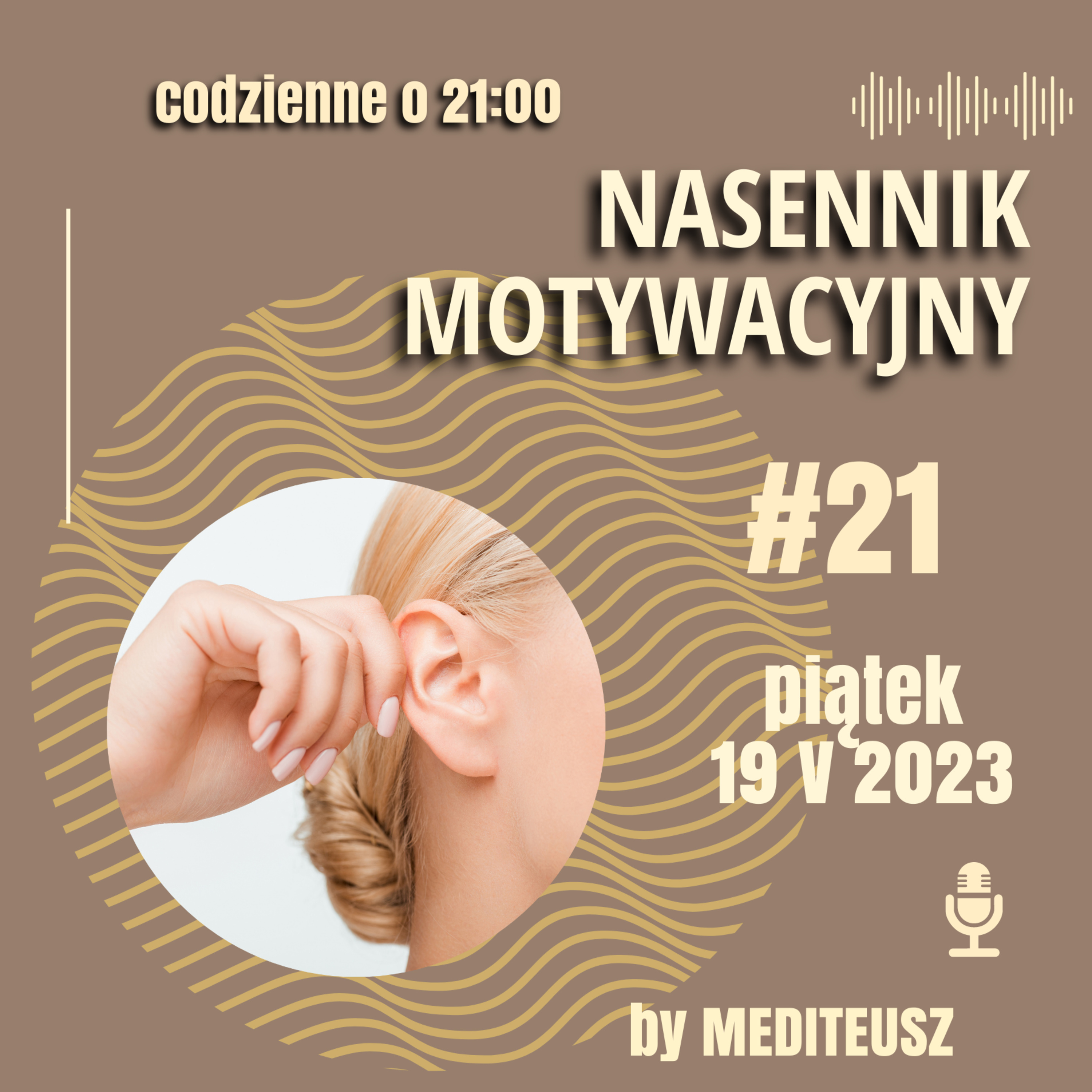 NASENNIK MOTYWACYJNY #21 PIĄTEK 19 V 2023 SUCHANIE A SŁYSZENIE...... episode artwork