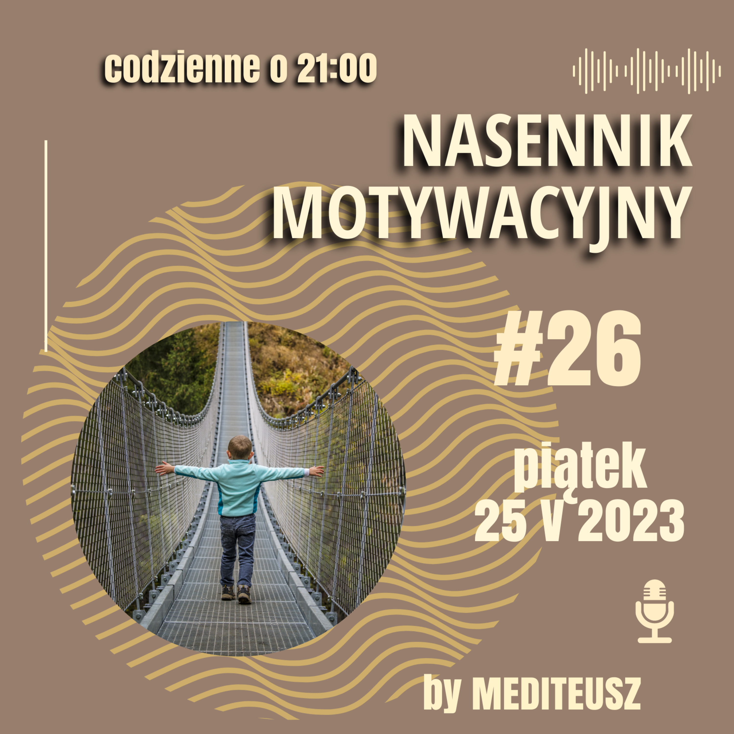NASENNIK MOTYWACYJNY #26 PIĄTEK 26 V 2023 ZALETY MEDYTACJI W RUCHU episode artwork