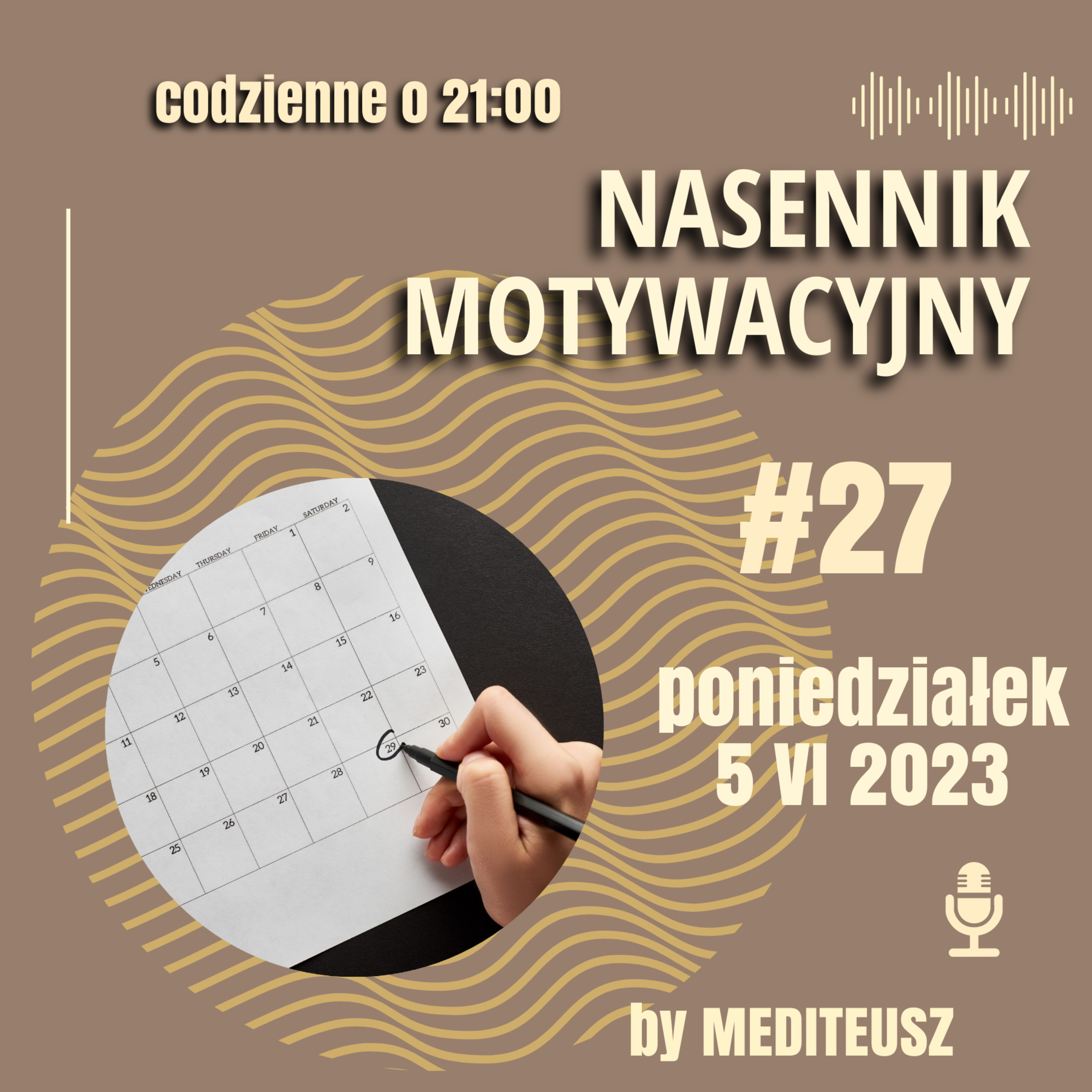 NASENNIK MOTYWACYJNY #27 PONIEDZIAŁEK 5 VI 2023 21 DNI NA ZMIANĘ SPRÓBUJ !!!! episode artwork