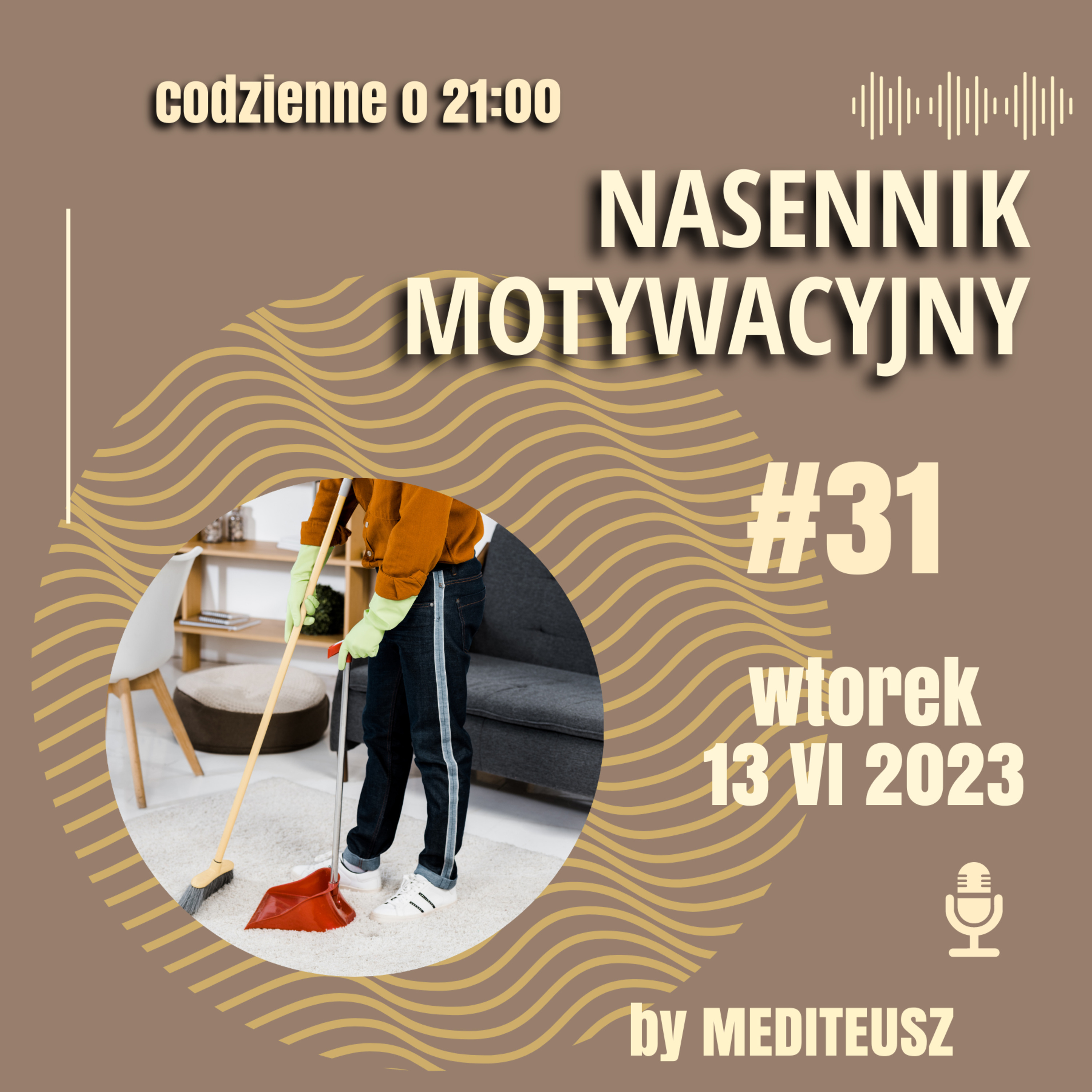 NASENNIK MOTYWACYJNY #31 WTOREK 13 VI 2023 ZAMIATANIE POD DYWAN  episode artwork