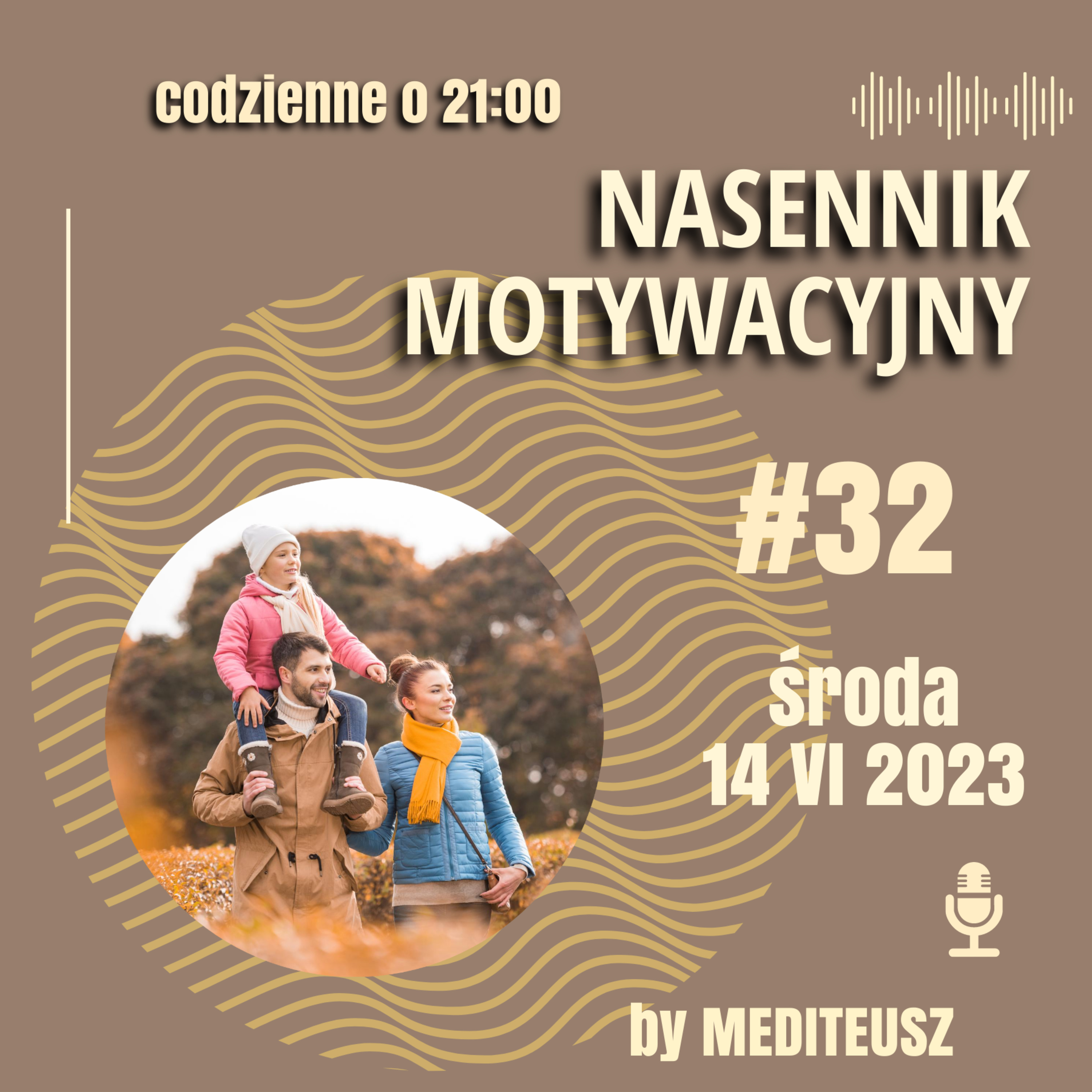 NASENNIK MOTYWACYJNY #32 ŚRODA 14 VI 2023 SPEŁNIENIA I FAJNE ŻYCIE RAZ JESZCZE episode artwork