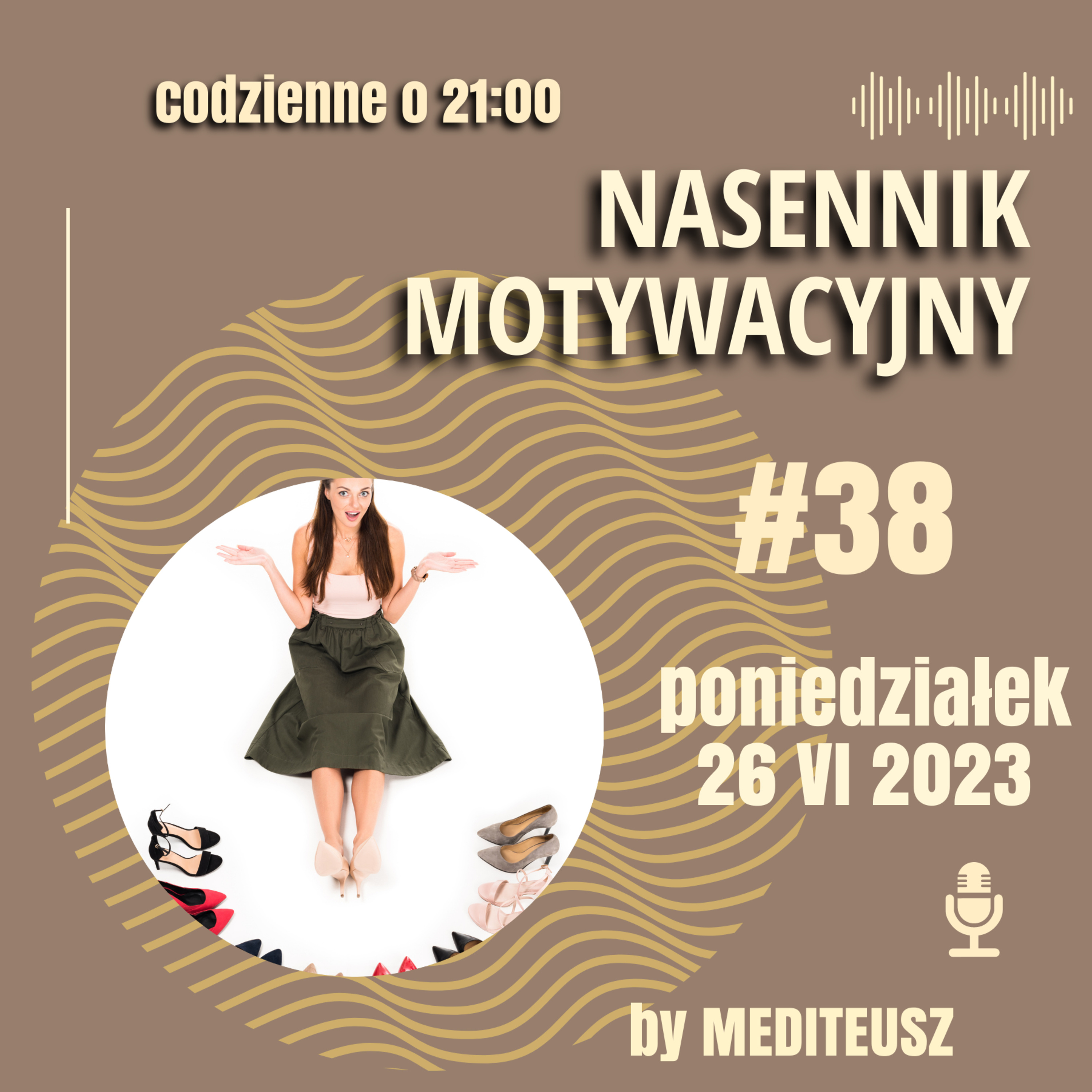 NASENNIK MOTYWACYJNY #38 PONIEDZIAŁEK 26 VI 2023 MEDYTACJA A TRUDNE DECYZJE episode artwork