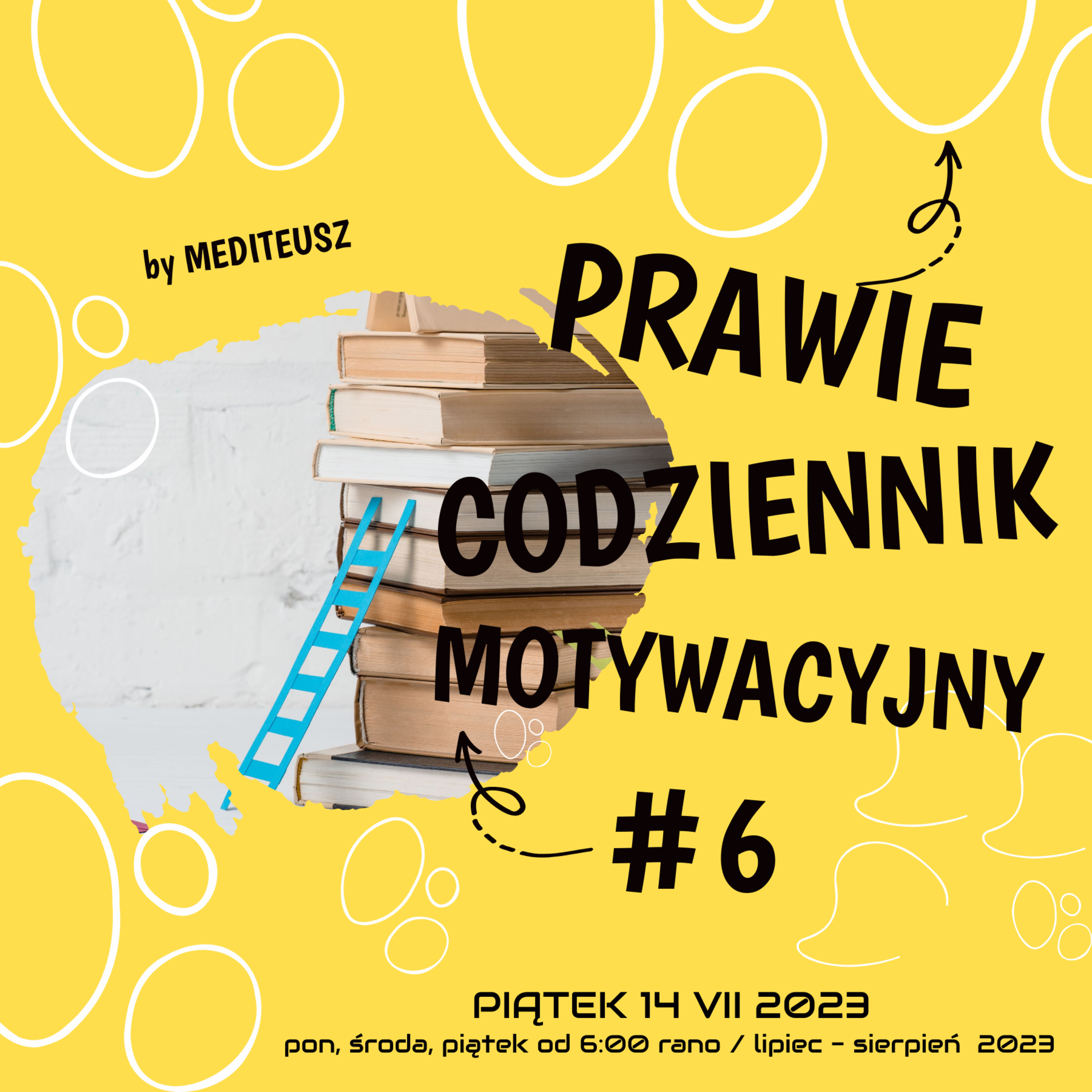  PRAWIE CODZIENNIK MOTYWACYJNY #6 PIĄTEK 14 VII 2023 - ZAJMIJ SIĘ TYM CO MOŻLIWE..... episode artwork