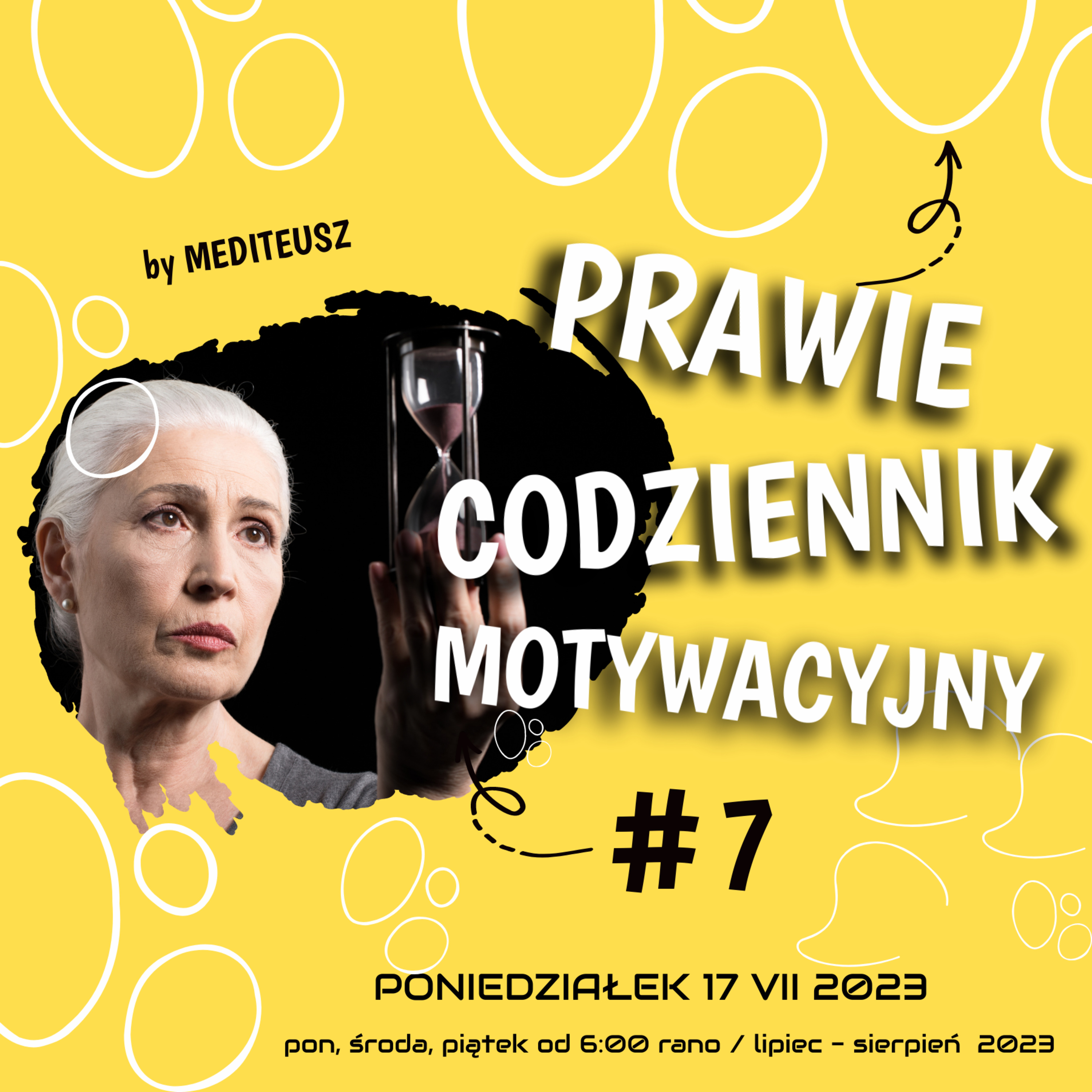 PRAWIE CODZIENNIK MOTYWACYJNY #7 PONIEDZIAŁEK 17 VII 2023 - JAK DŁUGO CZEKAĆ NA ZMIANĘ...? episode artwork