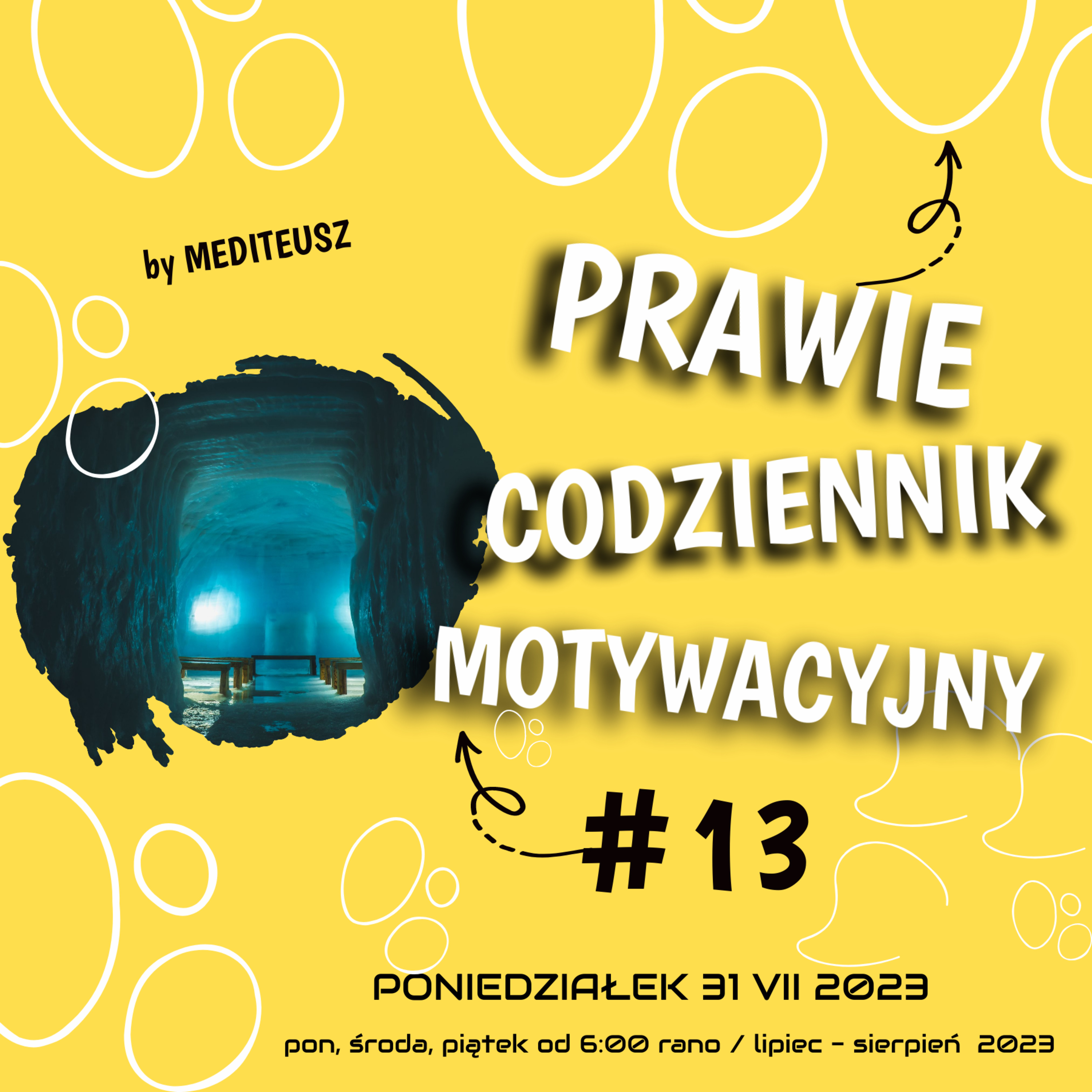  PRAWIE CODZIENNIK MOTYWACYJNY #13 PONIEDZIAŁEK 31 VII 2023 - CZEGO BĘDZIESZ ŻAŁOWAŁ / A episode artwork