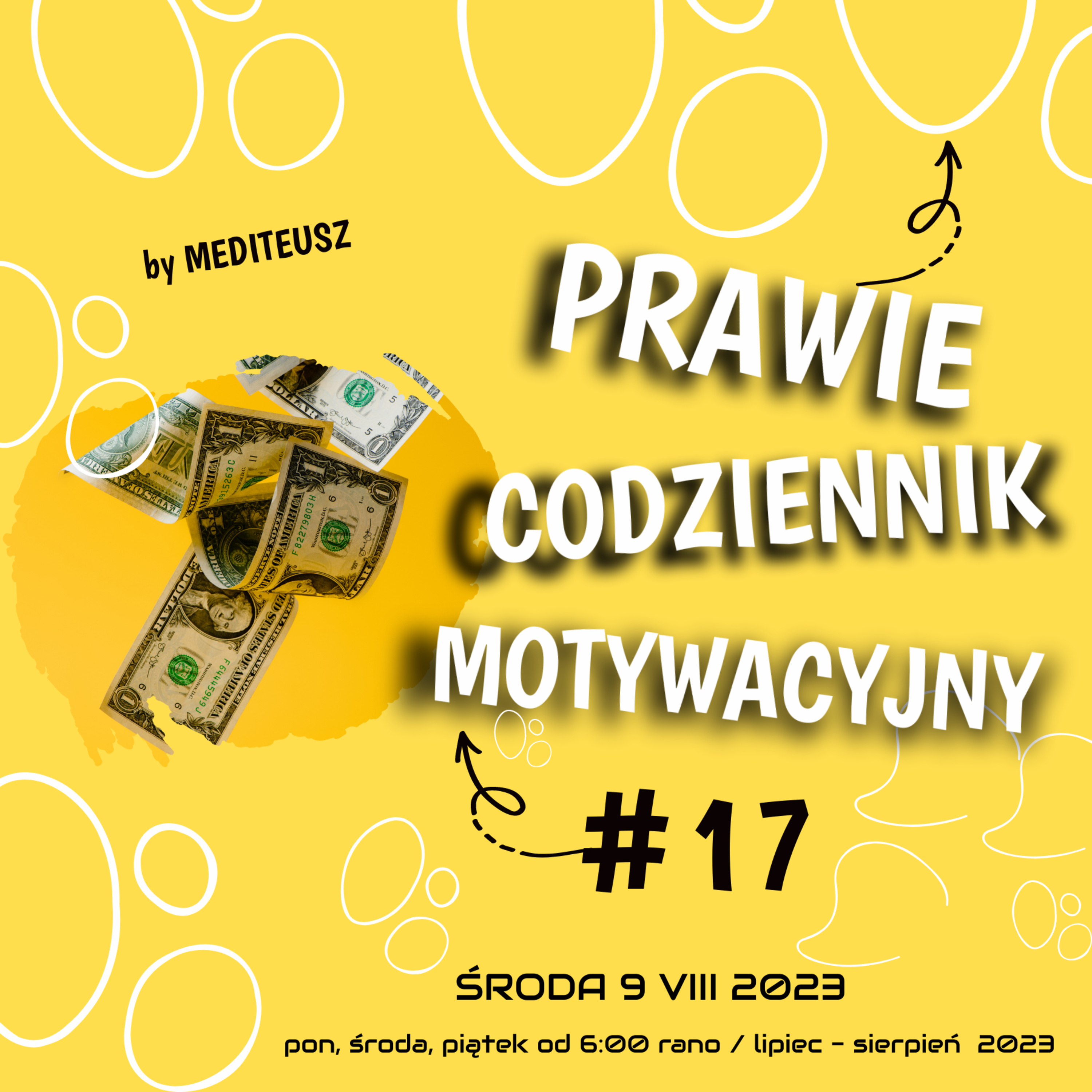  PRAWIE CODZIENNIK MOTYWACYJNY #17 ŚRODA 9 VIII 2023 - FINANSOWE BARIERY? episode artwork