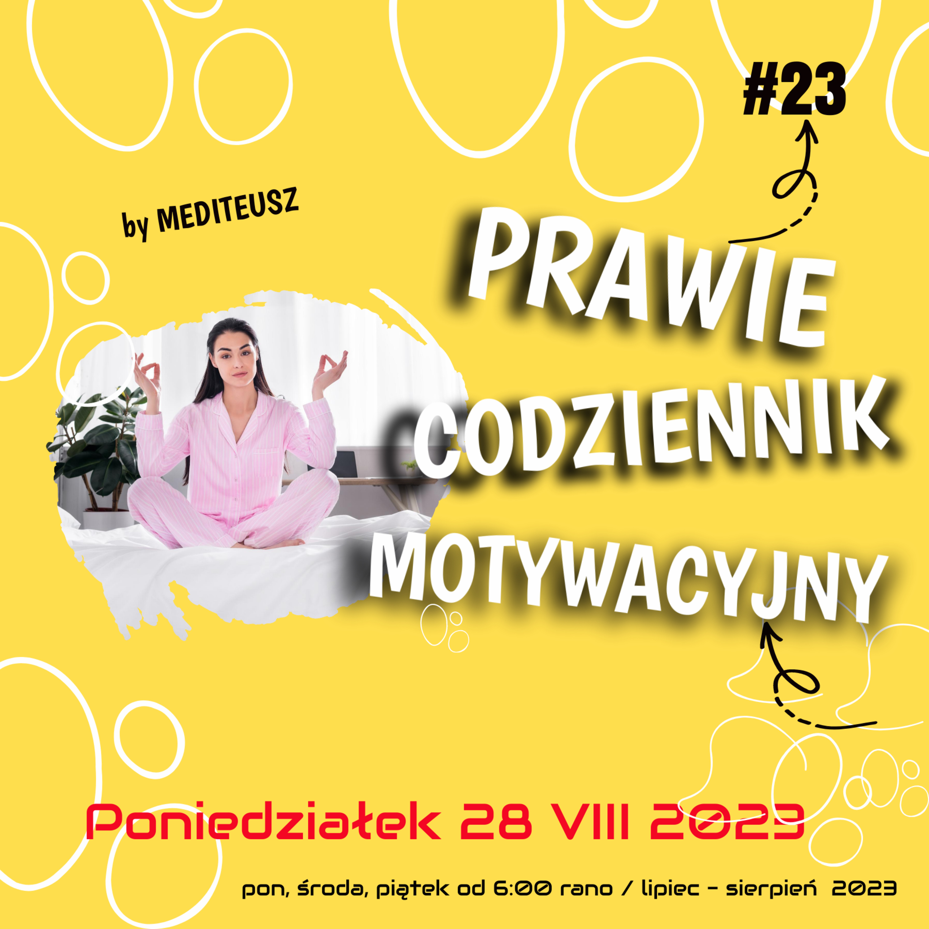 PRAWIE CODZIENNIK MOTYWACYJNY #23 PONIEDZIAŁEK 28 VIII 2023 - RUTYNA KTÓREJ SKUTKI SĄ ZADZIWIAJĄCE.. episode artwork