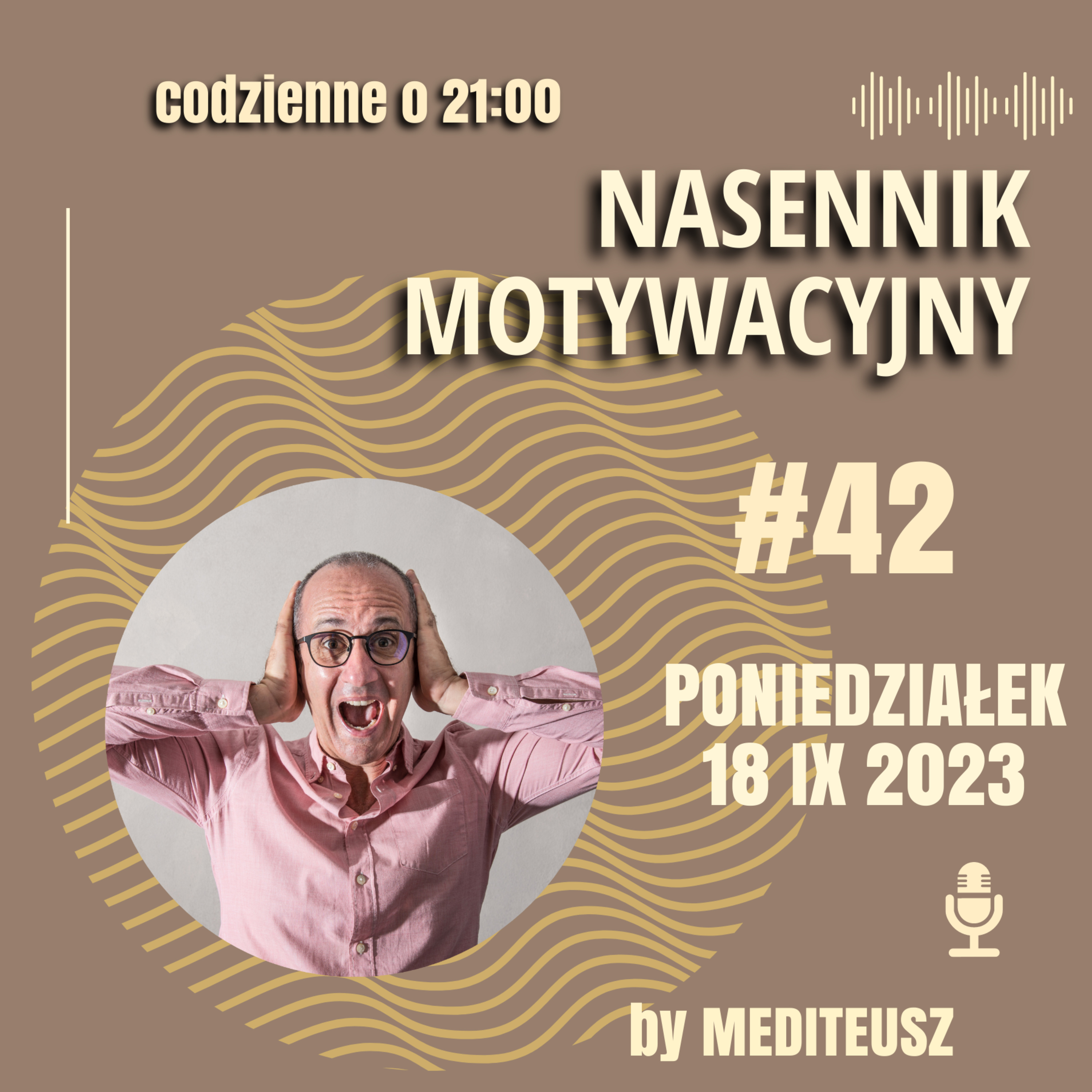 NASENNIK MOTYWACYJNY #42 PONIEDZIAŁEK 18 IX 2023 PRZYZNANIE SIĘ DO BŁEDU NIE JEST OZNAKĄ SŁABOŚCI. episode artwork