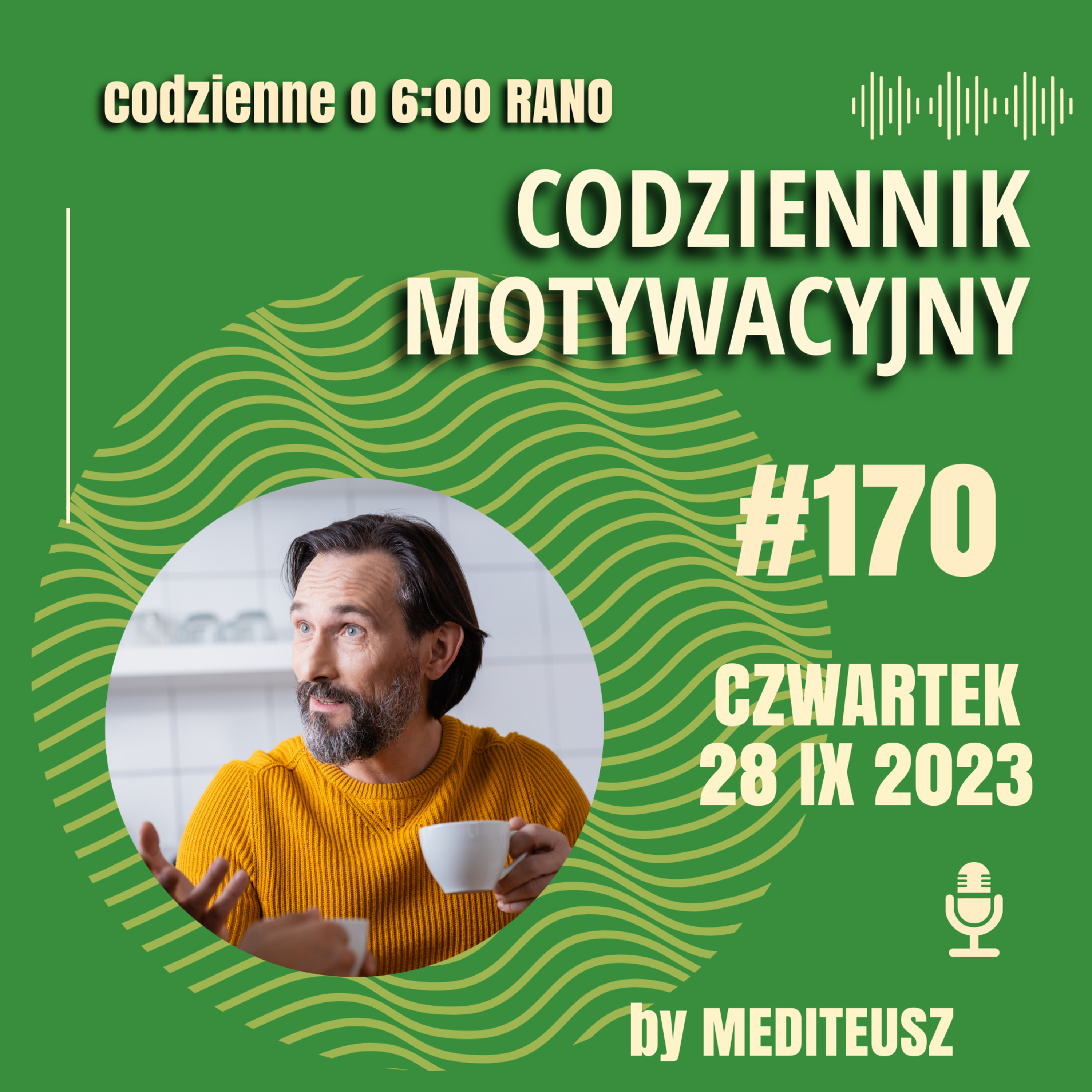 CODZIENNIK MOTYWACYJNY #170 CZWARTEK 28 IX 2023 - ROZMOWA Z SAMYM SOBĄ... episode artwork